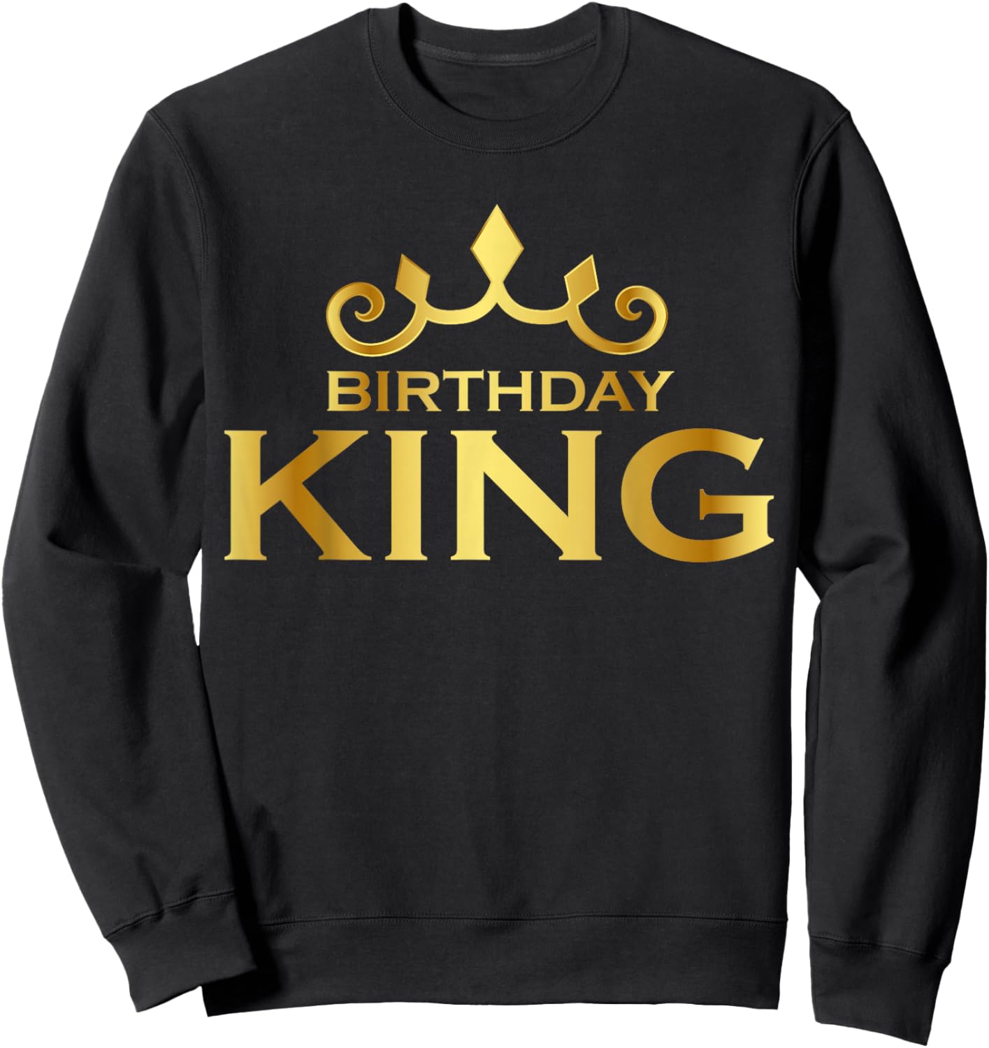 Birthday King Crown Funny B-Day Squad Birthday Squad Party Sweatshirt - Sweatshirt | Black
