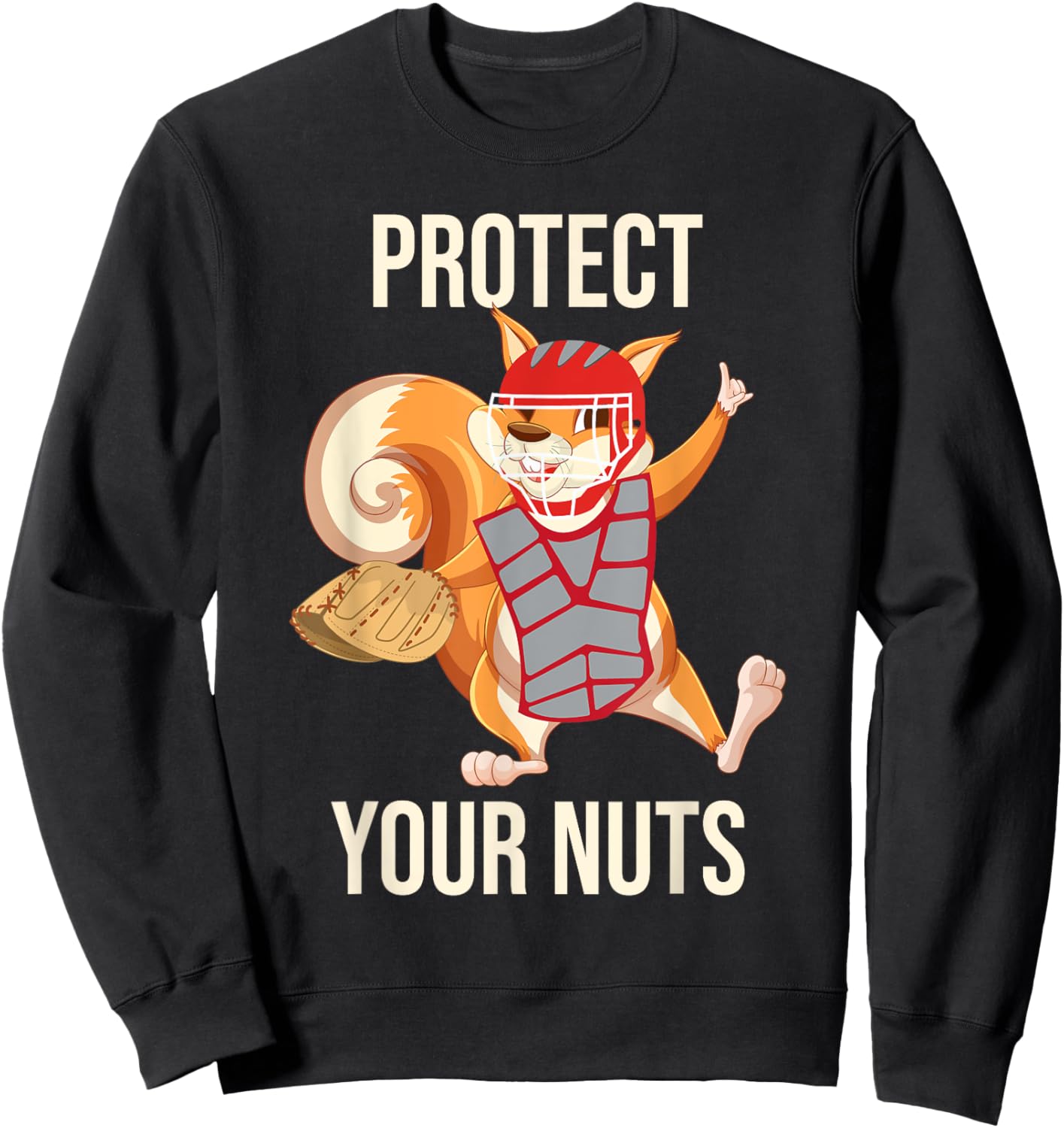 Protect Your Nuts - Squirrel Lover Animal Lover Funny Pun Sweatshirt - Sweatshirt | Black