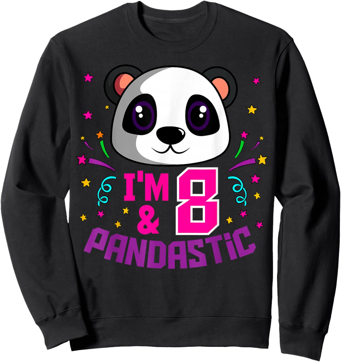 I'm 8 & Pandastic Birthday Party Panda Bday Celebration Sweatshirt - Sweatshirt | Black