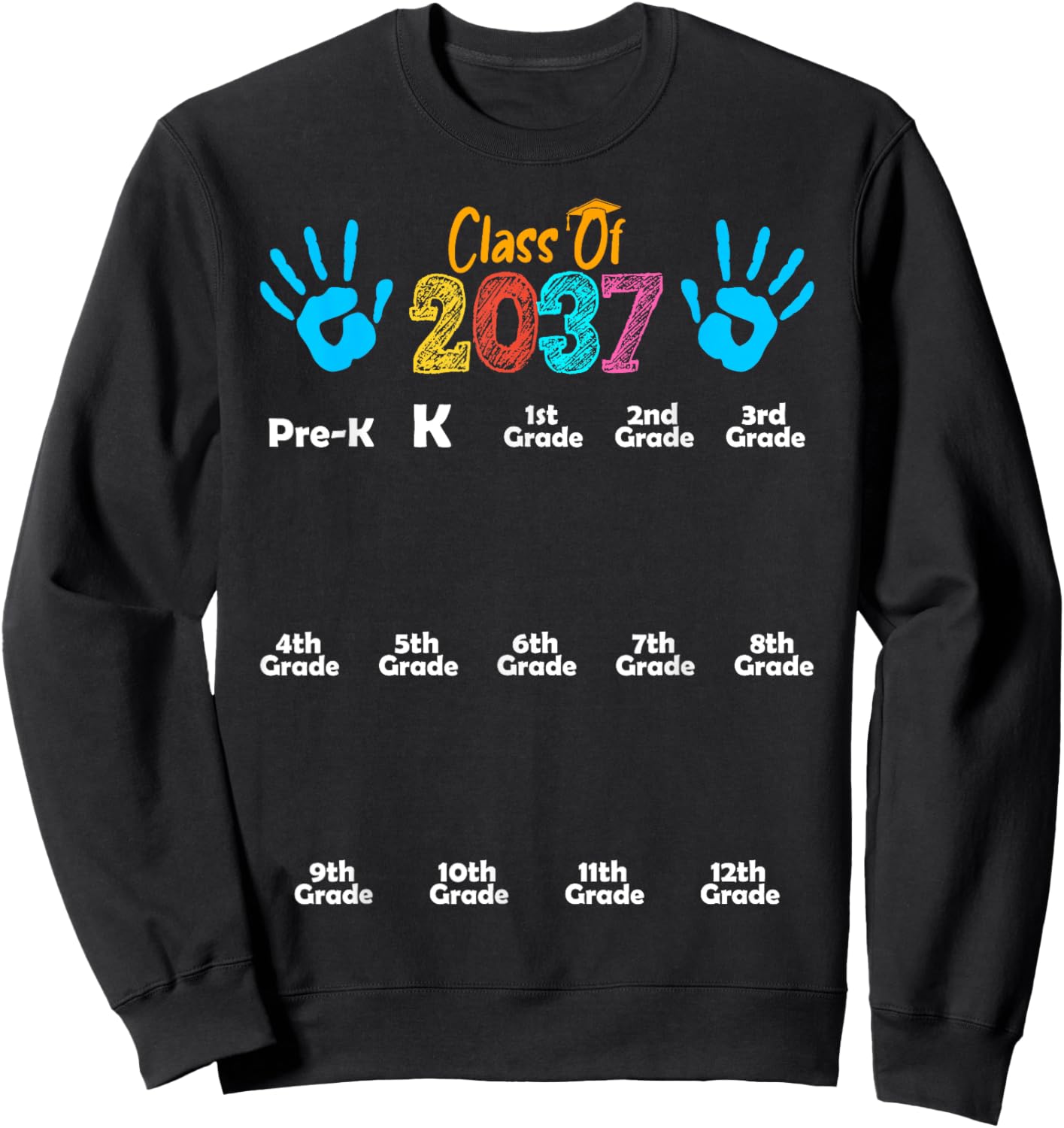 Class of 2037 Kindergarten Graduation Grow With Me Handprint Sweatshirt - Sweatshirt | Black