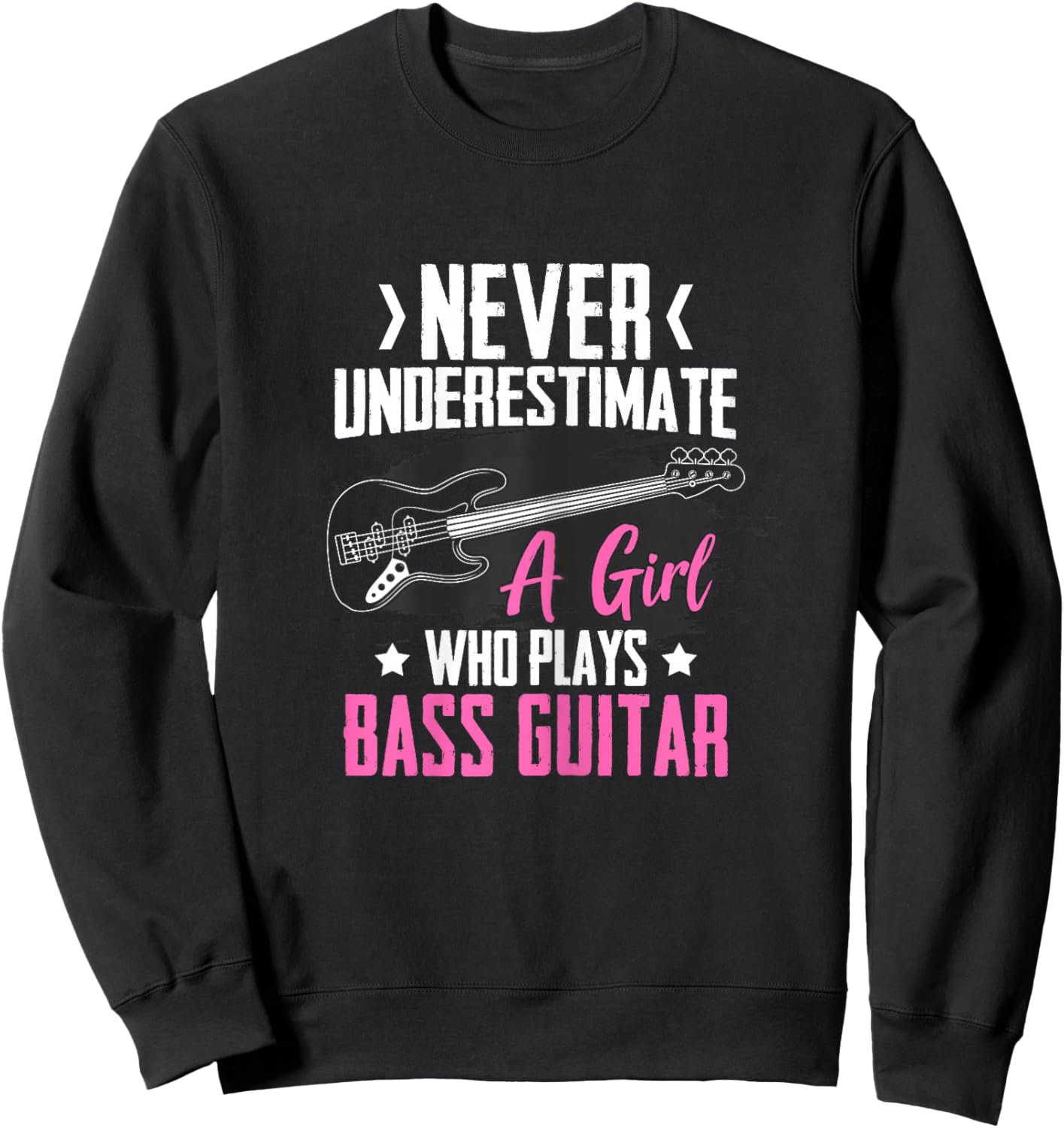 Funny Bass Guitar Lover Graphic Women and Girls Bass Player Sweatshirt - Sweatshirt | Black