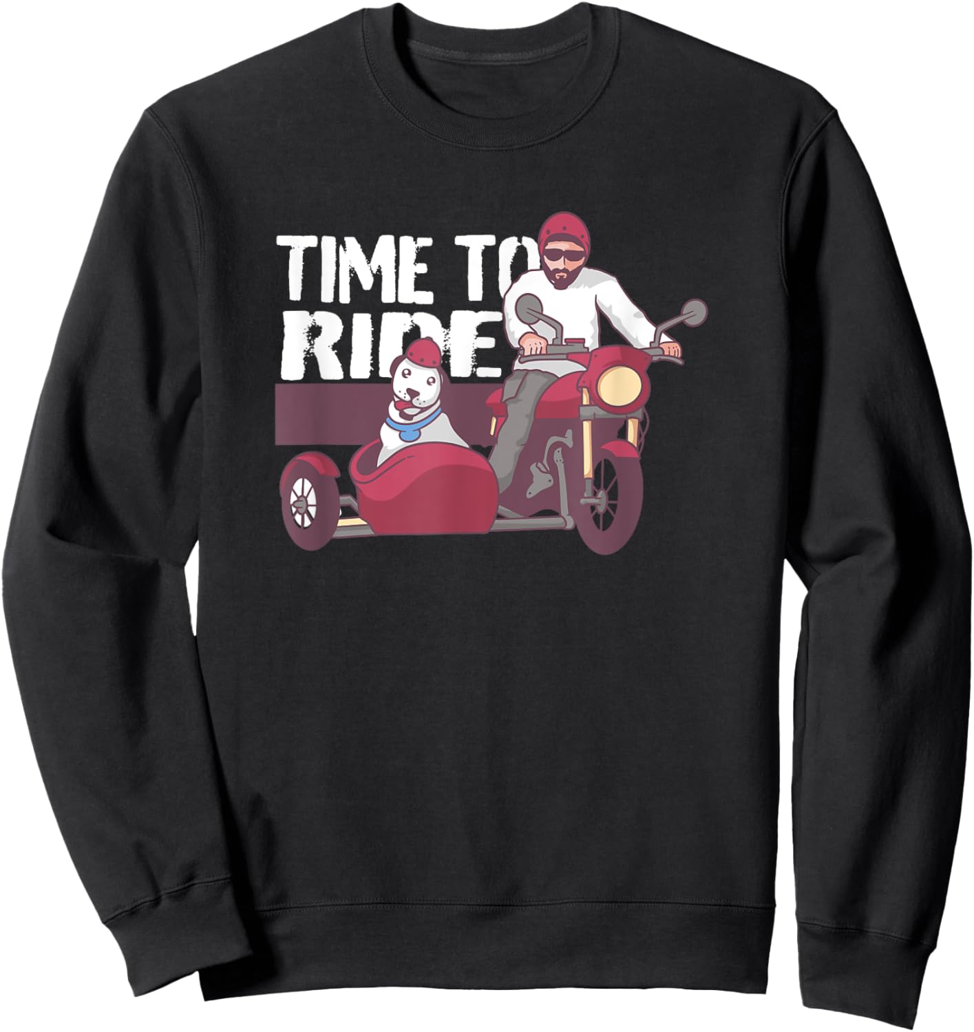 Time to Ride Motorcycle | My Dog in the Motorcycle Sidecar Men Women Girls Kids Sweatshirt - Sweatshirt | Black