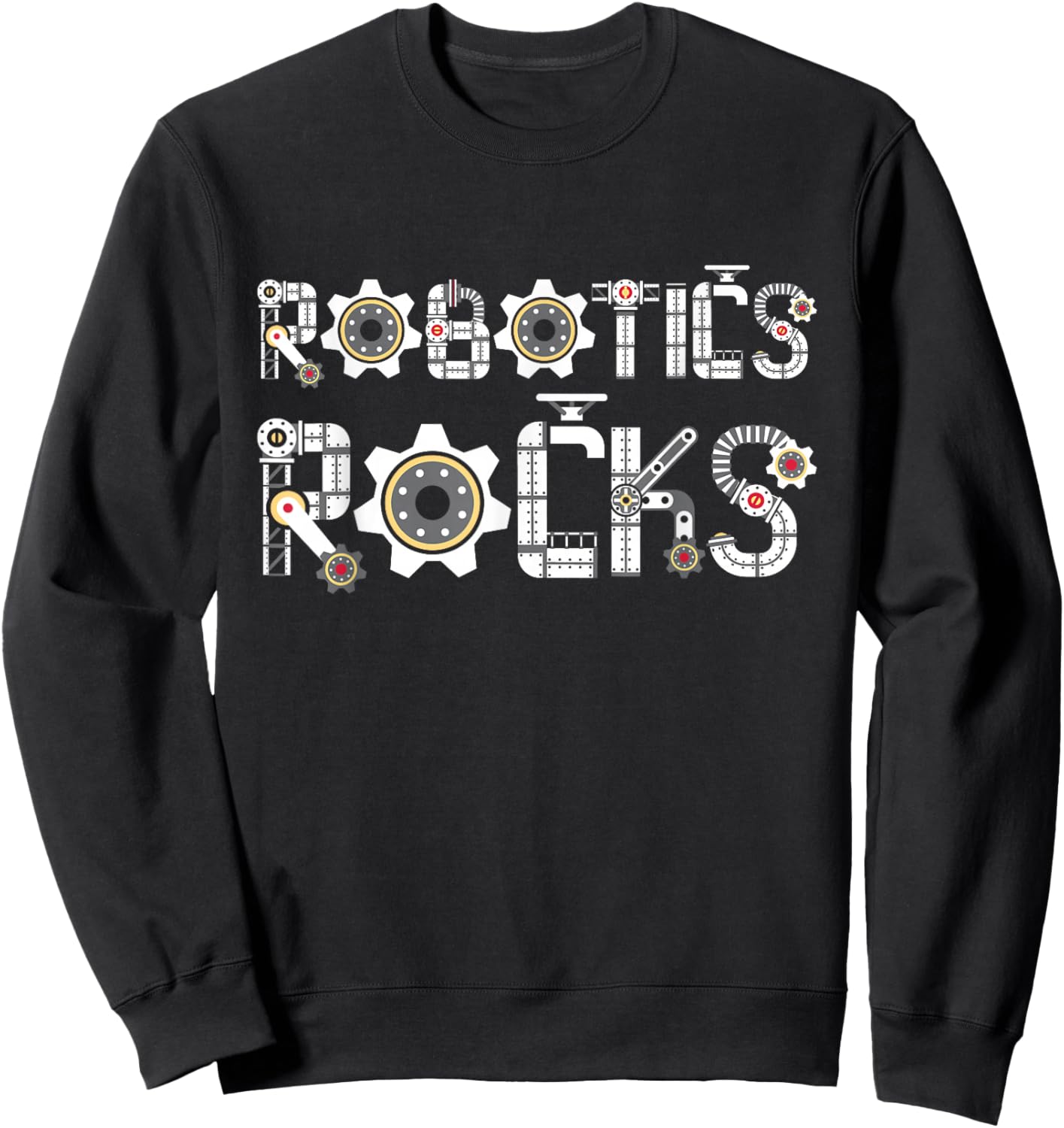 Funny Robotics Shirts Robotics Rocks - Cyborg Engineer Engineering Robot Builder Black Sweatshirt - Sweatshirt | Black
