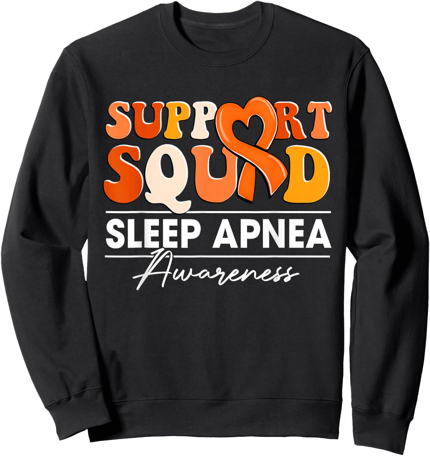 Groovy Support Squad Orange Ribbon Sleep Apnea Awareness Sweatshirt - Sweatshirt | Black