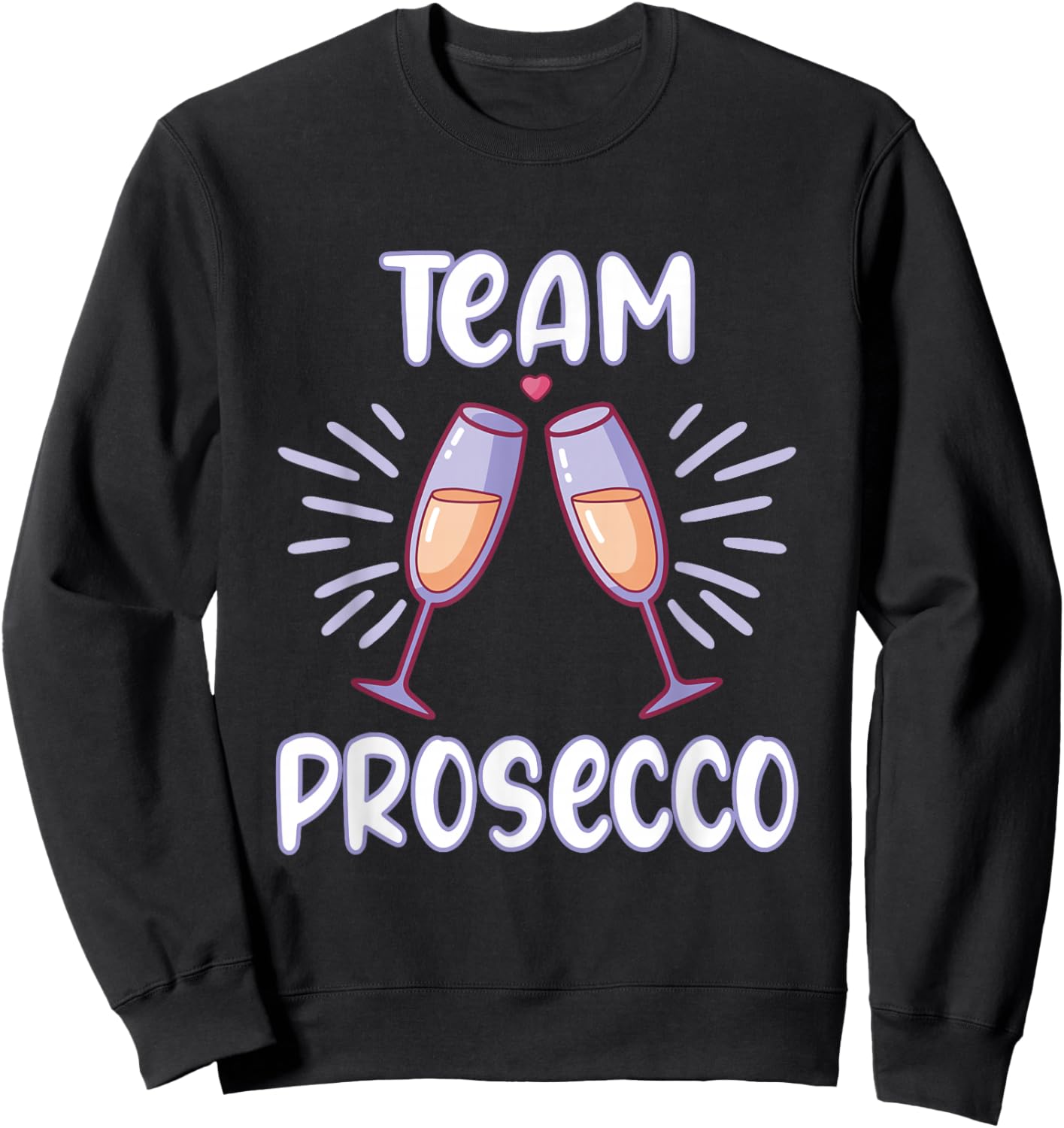 Team Prosecco Team Sparkling Wine Wedding Gift Prosecco Sweatshirt - Sweatshirt | Black