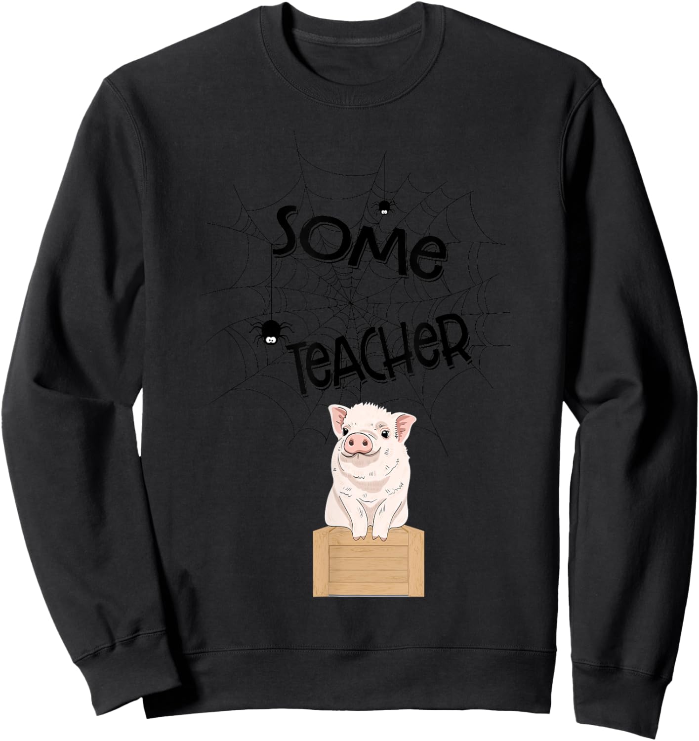 Teacher - Funny Pig Spider - Wilbur Sweatshirt - Sweatshirt | Black