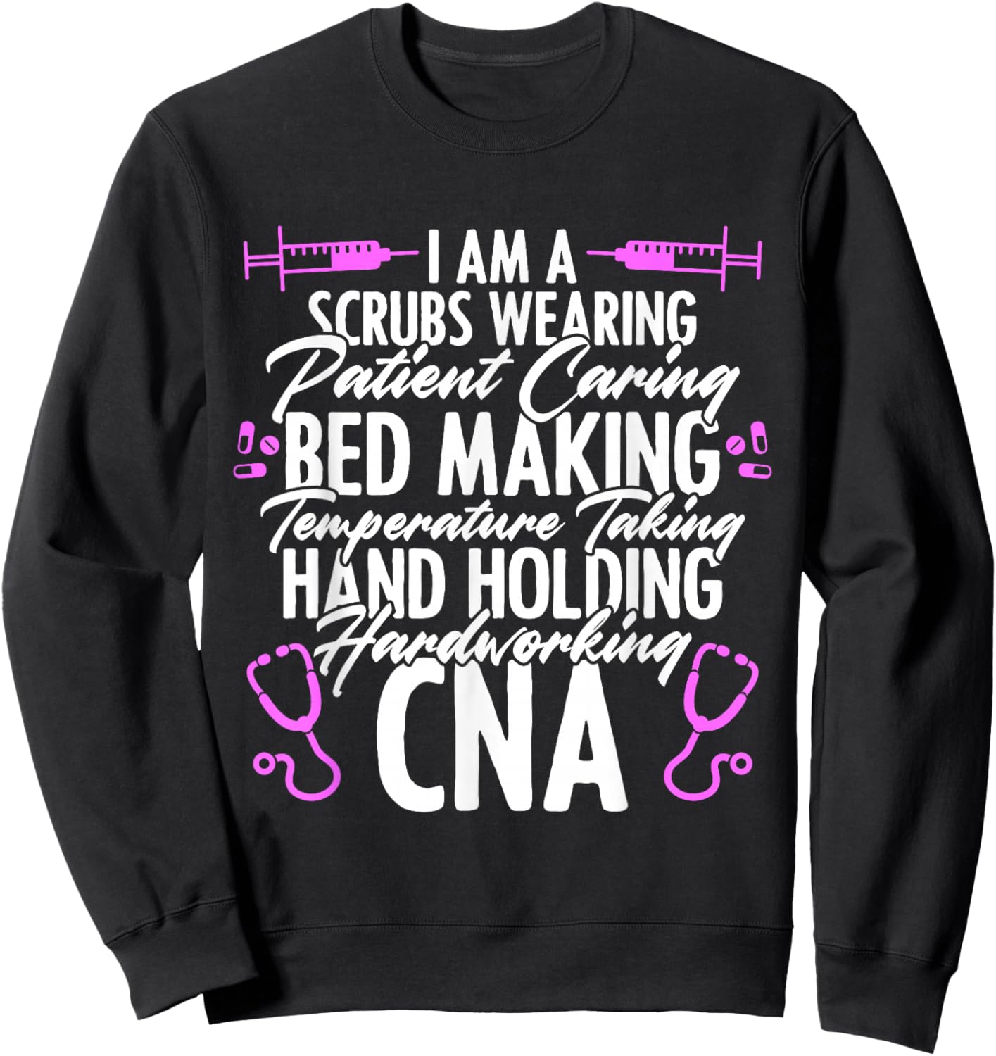 CNA Life Nursing for Certified Nursing Assistants Sweatshirt - Sweatshirt | Black