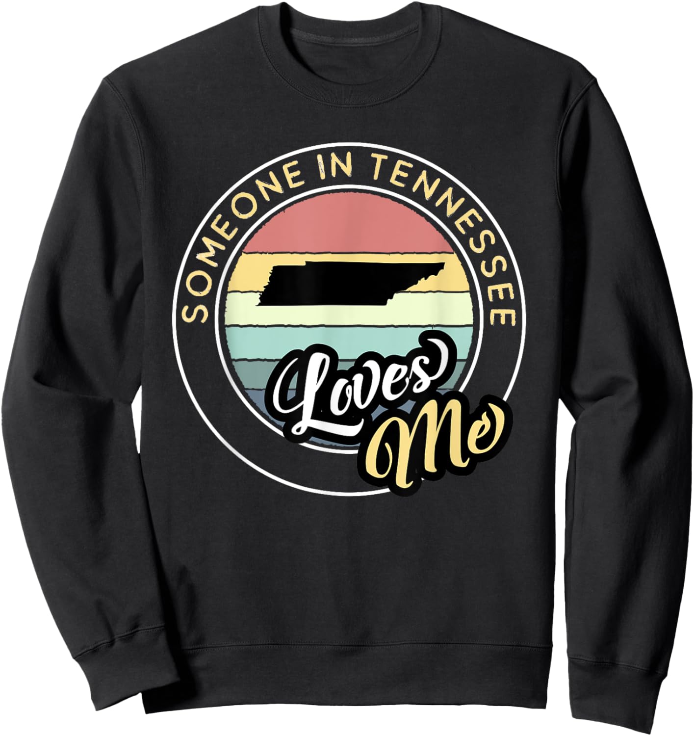 Someone in Tennessee Loves Me Vintage Sunset State Map Sweatshirt - Sweatshirt | Black