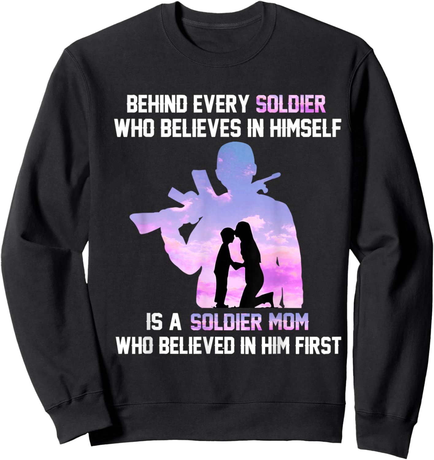 Proud Army Mom of Every Soldier Hero Sweatshirt - Sweatshirt | Black