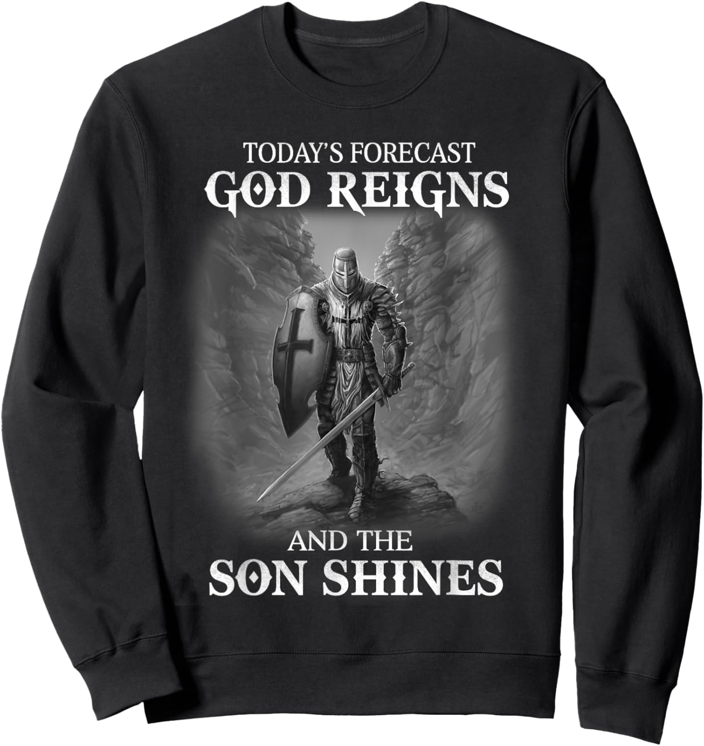 Christian Knight Templar Warrior Of God Reigns The Son Shine Sweatshirt - Sweatshirt | Black
