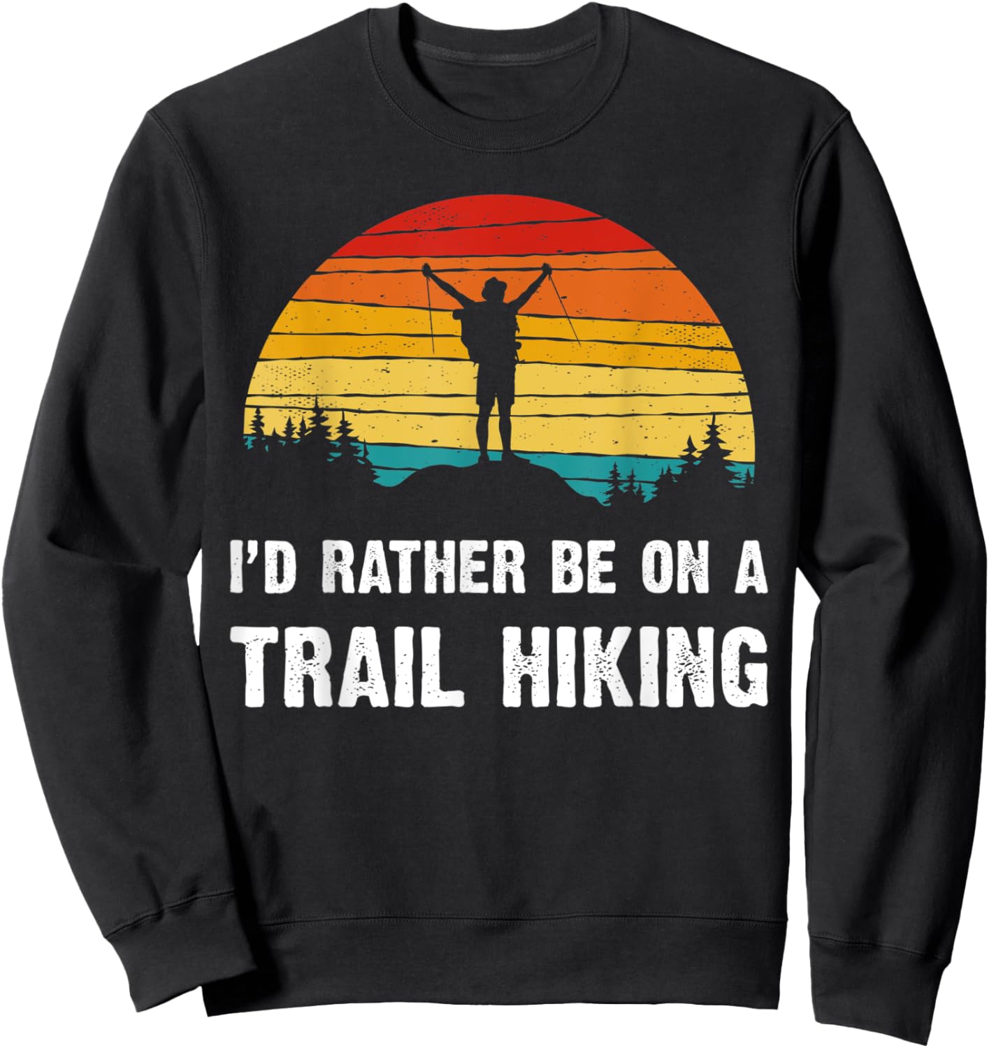 I'd Rather Be on a Trail Hiking Vintage Sweatshirt - Sweatshirt | Black