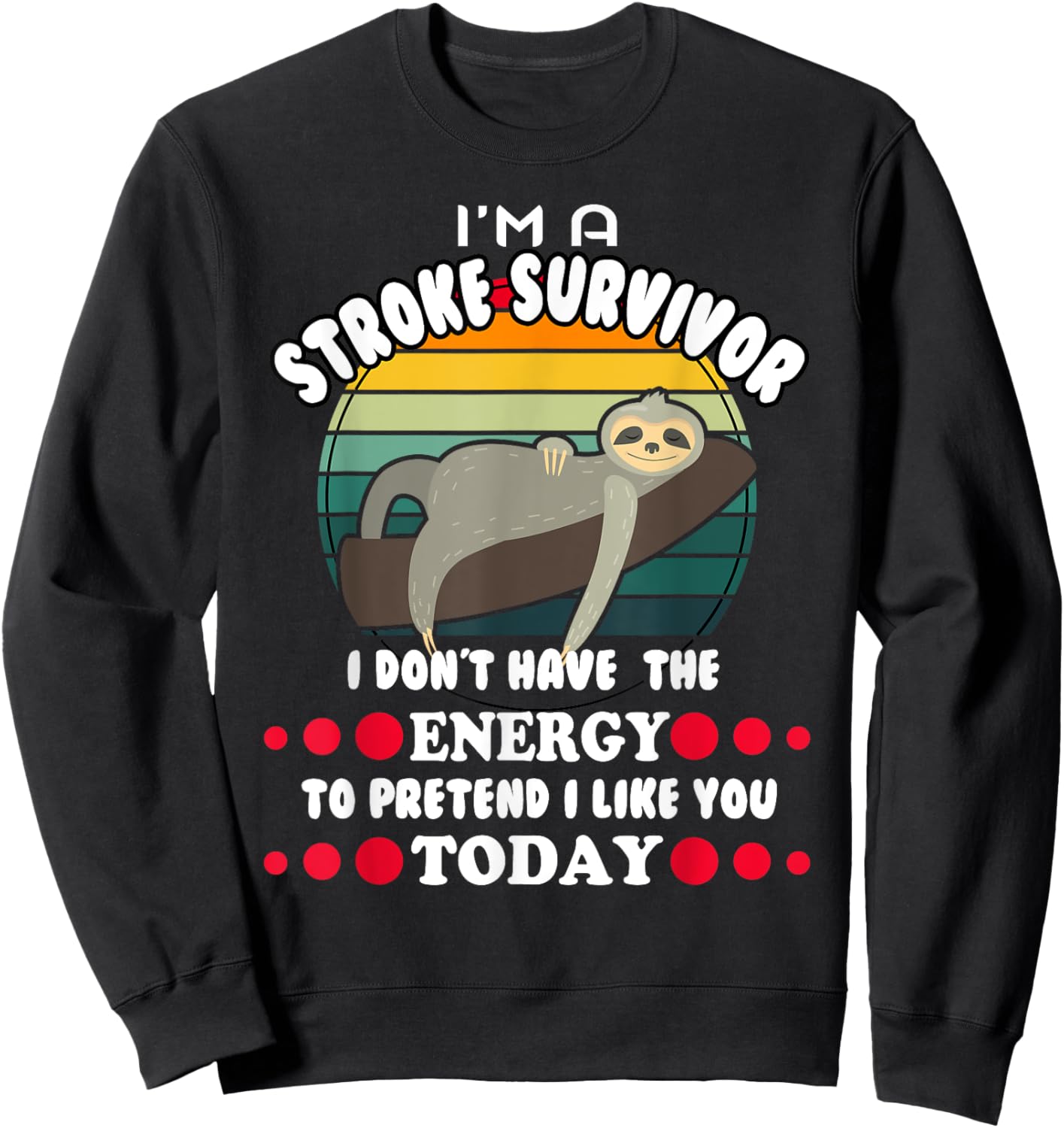 Funny Stroke Survivor Sweatshirt - Sweatshirt | Black