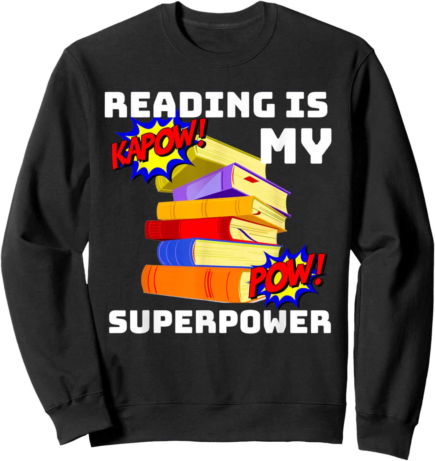 Reading Is My SuperPower Superhero Teacher Sweatshirt - Sweatshirt | Black
