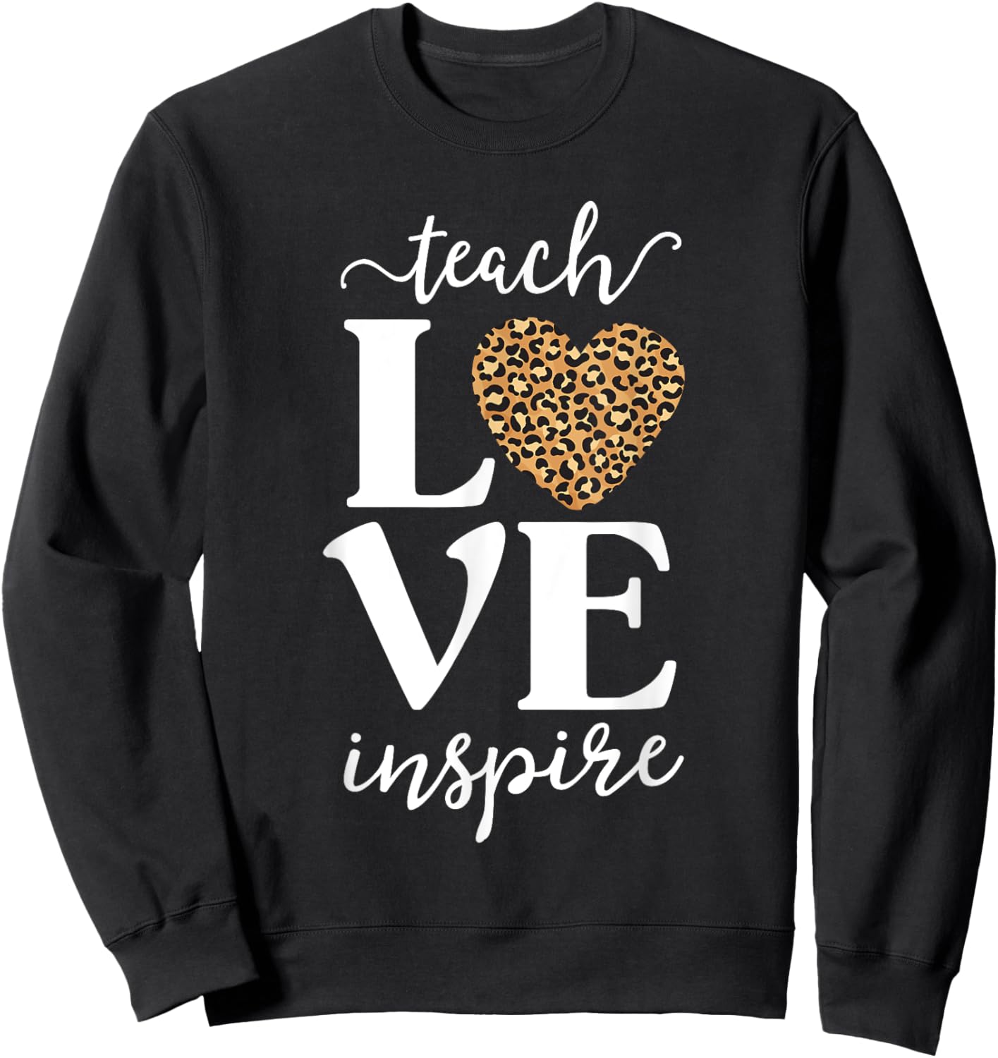Love Leopard Print Teacher Cheetah School Inspire Teach Women Girls Kids Sweatshirt - Sweatshirt | Black