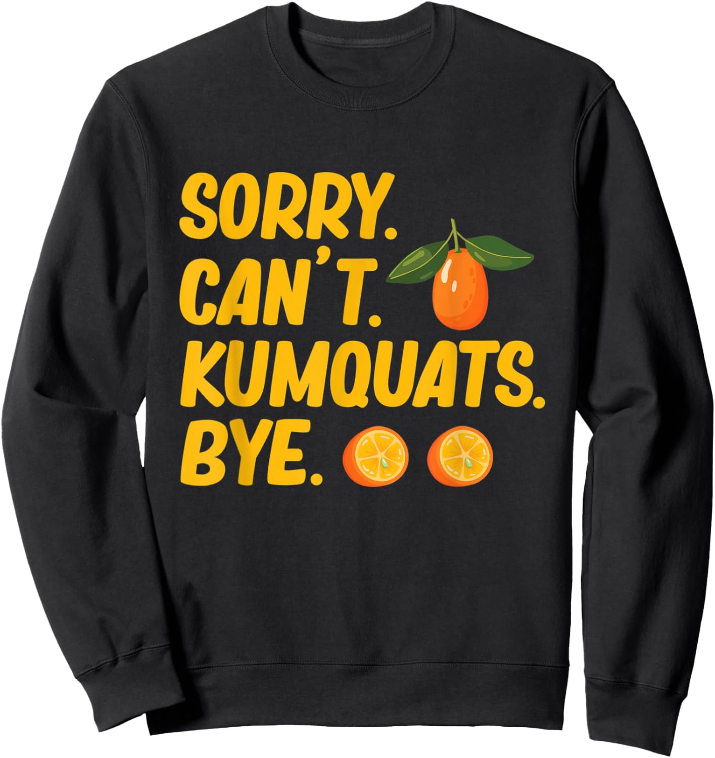 Kumquat Tree Fruit Recipes Orange Plant Marmalade Sweatshirt - Sweatshirt | Black