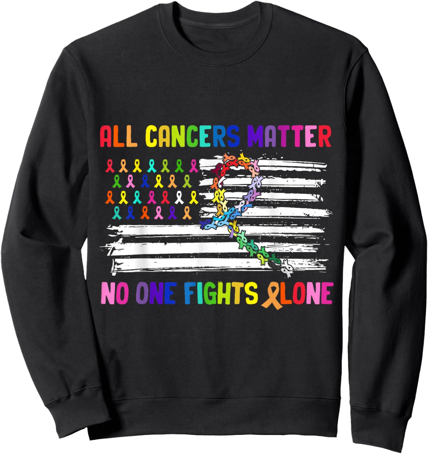 No One Fights Cancer Alone US Flag Sweatshirt - Sweatshirt | Black