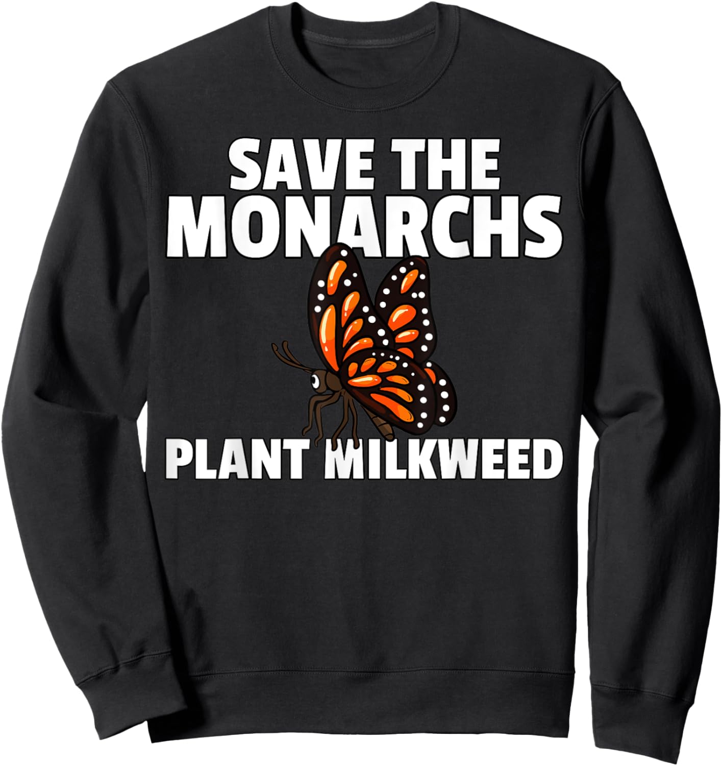 Save the Monarch Butterfly Milkweed Sweatshirt - Sweatshirt | Black