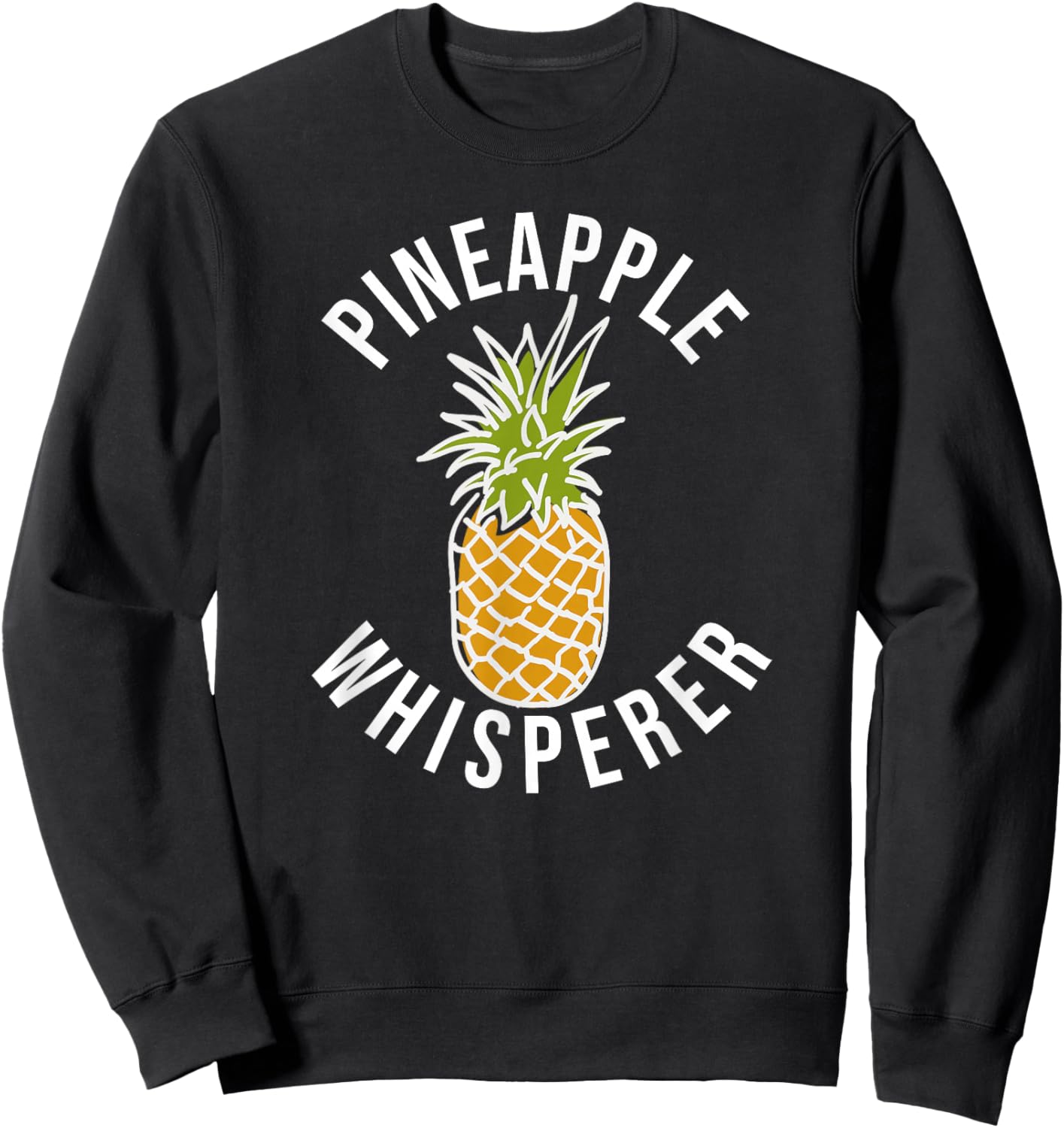 Pineapple Whisperer Funny Pineapple Farmer Sweatshirt - Sweatshirt | Black