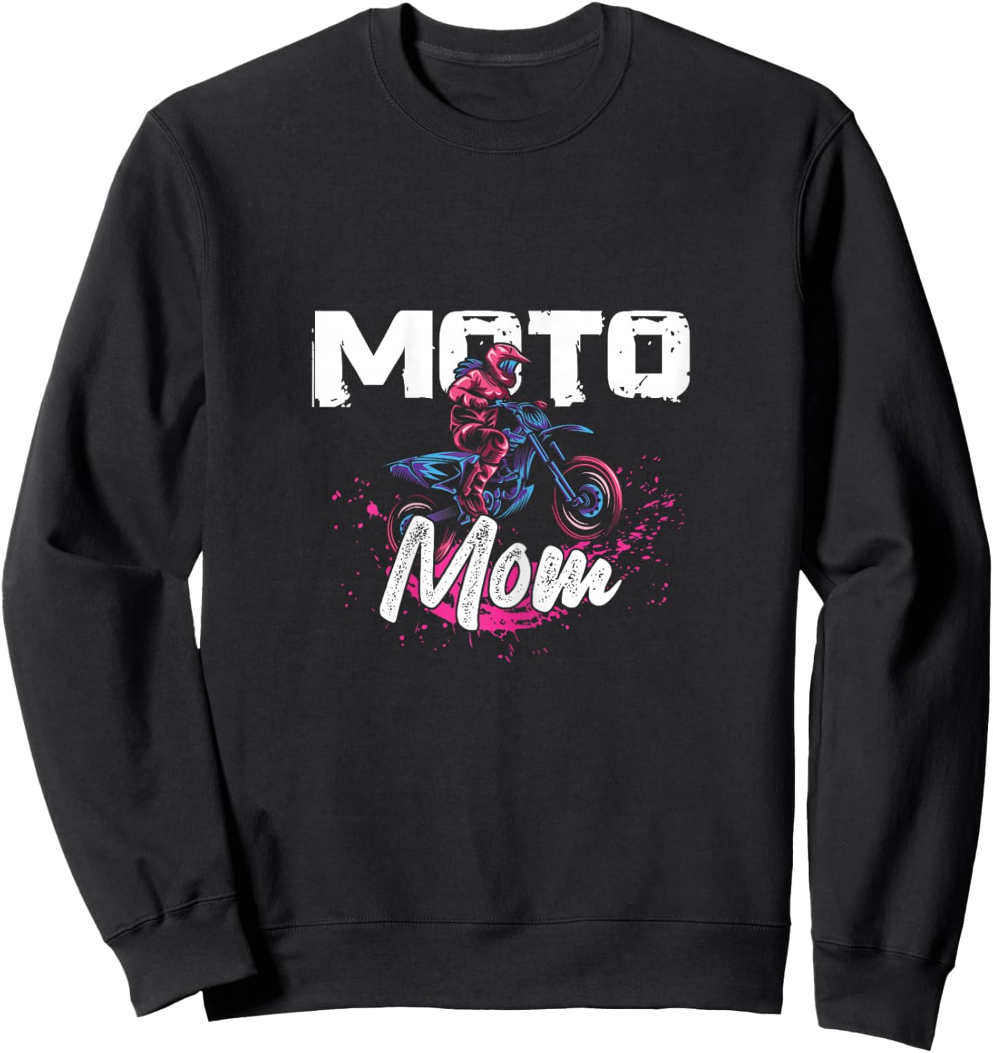 Moto Mom Extreme Sports Dirt Bike Rider Race Biker Offroad Sweatshirt - Sweatshirt | Black