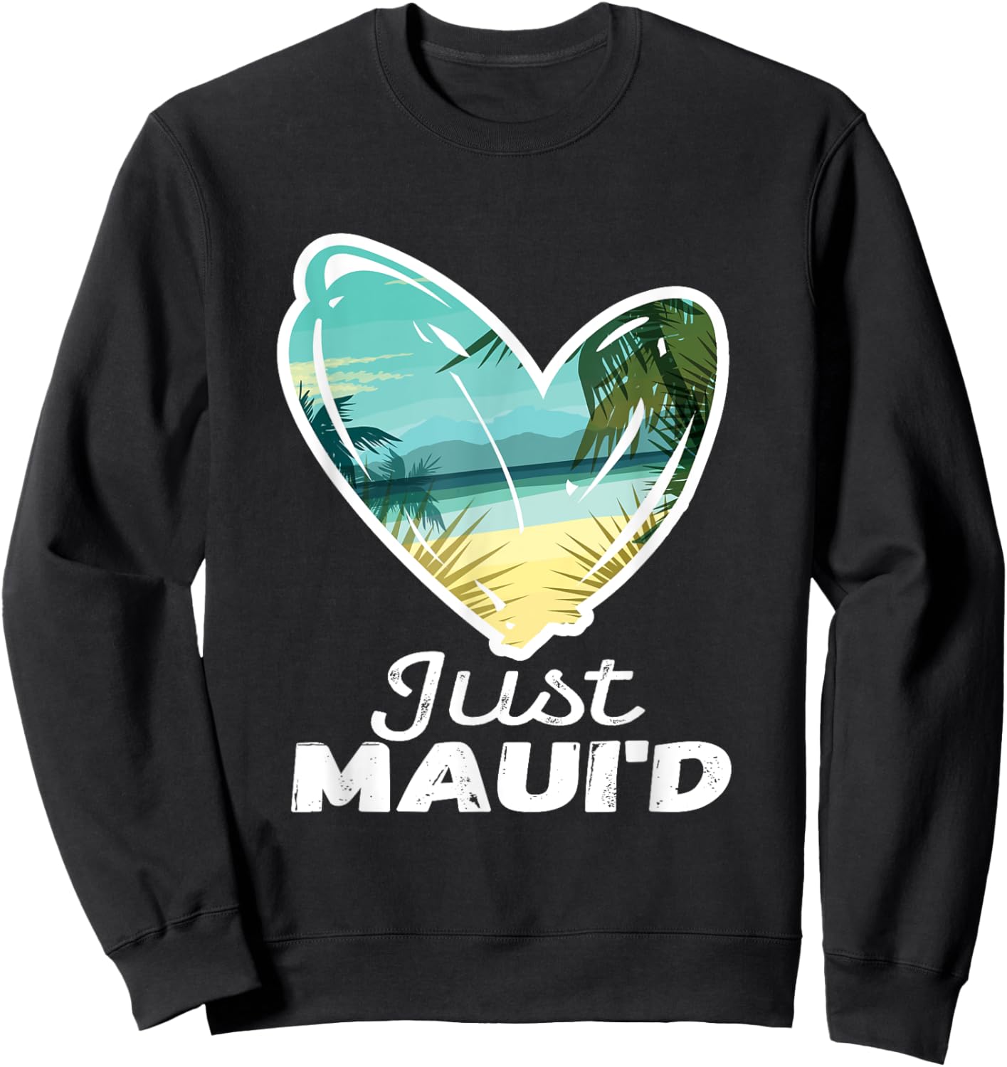Newlywed Honeymoon Souvenir Just Married Just Maui'd Hawaii Sweatshirt - Sweatshirt | Black