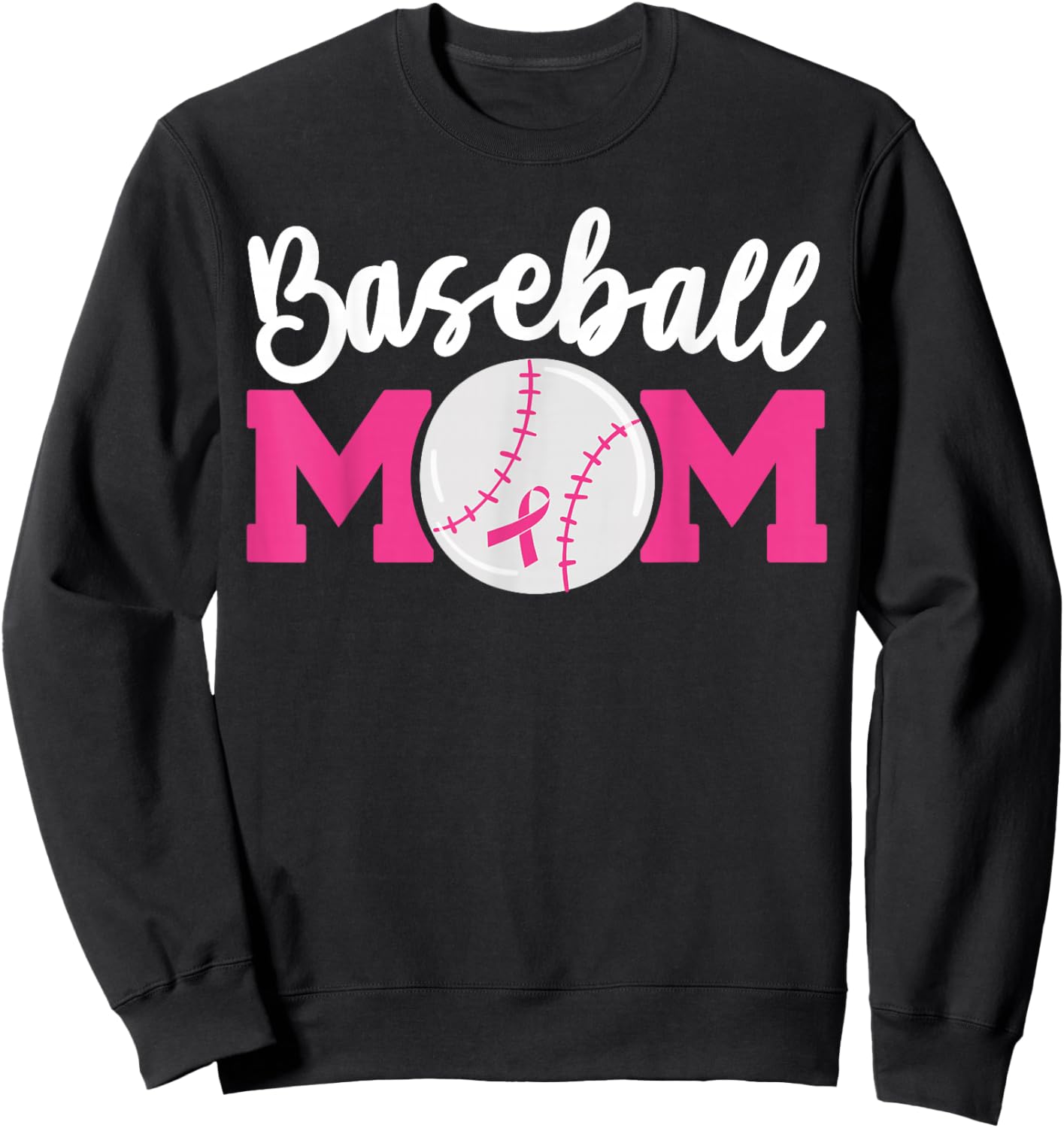 Baseball Mom Pink Ribbon Breast Cancer Awareness Fighters Sweatshirt - Sweatshirt | Black