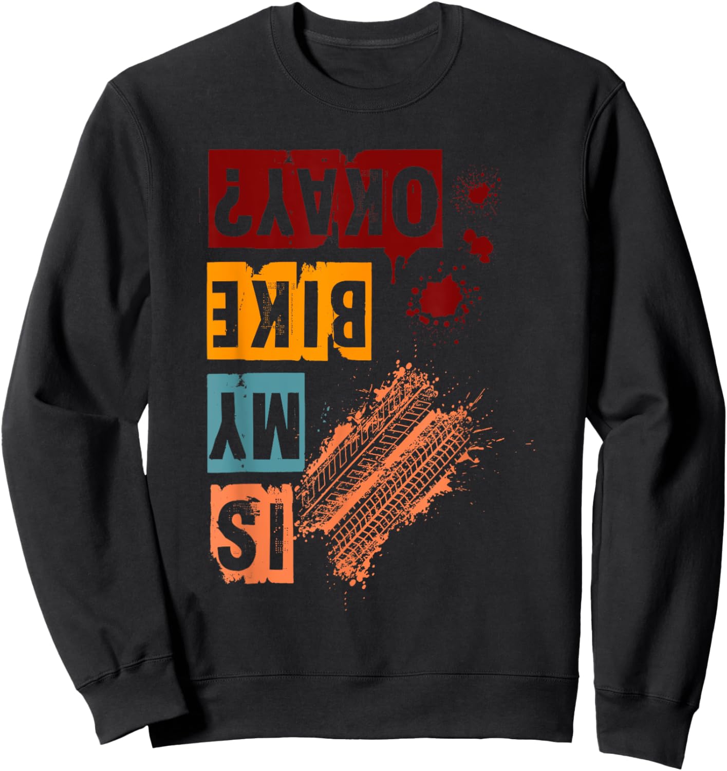 Is My Bike Okay? - Downhill Rider Mountainbike Rider MTB Sweatshirt - Sweatshirt | Black