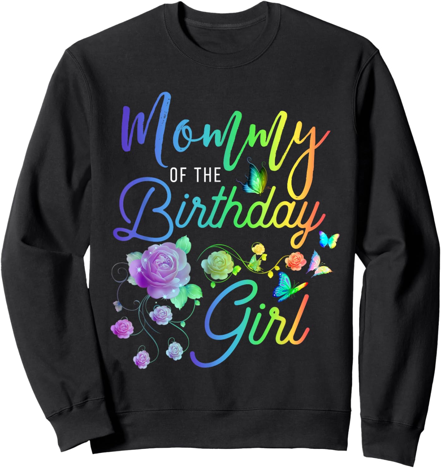 Fun Mommy of The Birthday Girl Mothers Moms Women Party Day Sweatshirt - Sweatshirt | Black