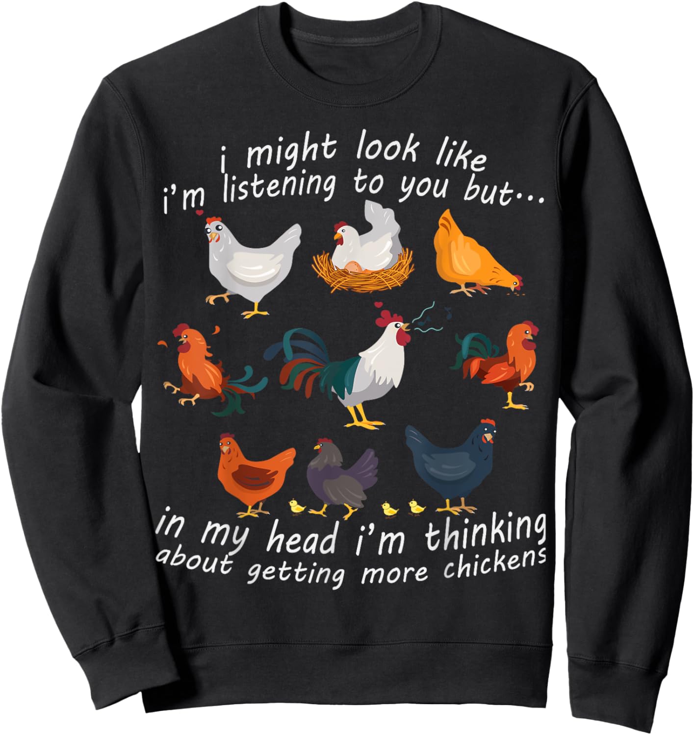 I Might Look Like I'm Listening To You Chicken Sweatshirt - Sweatshirt | Black