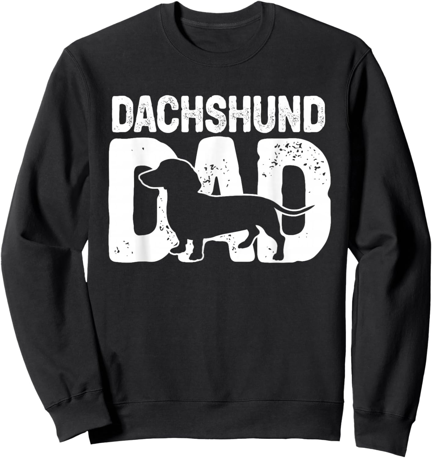 Funny Dachshund Dad Dog Lover Doxie Father Wiener Dog Owner Sweatshirt - Sweatshirt | Black