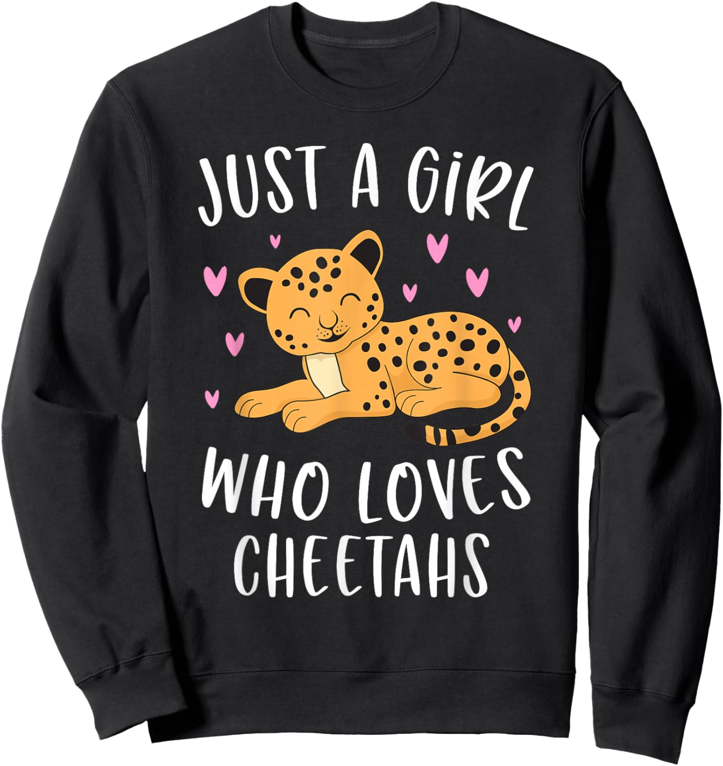 Cute Cheetah Shirt for Girls Just A Girl Who Loves Cheetahs Sweatshirt - Sweatshirt | Black