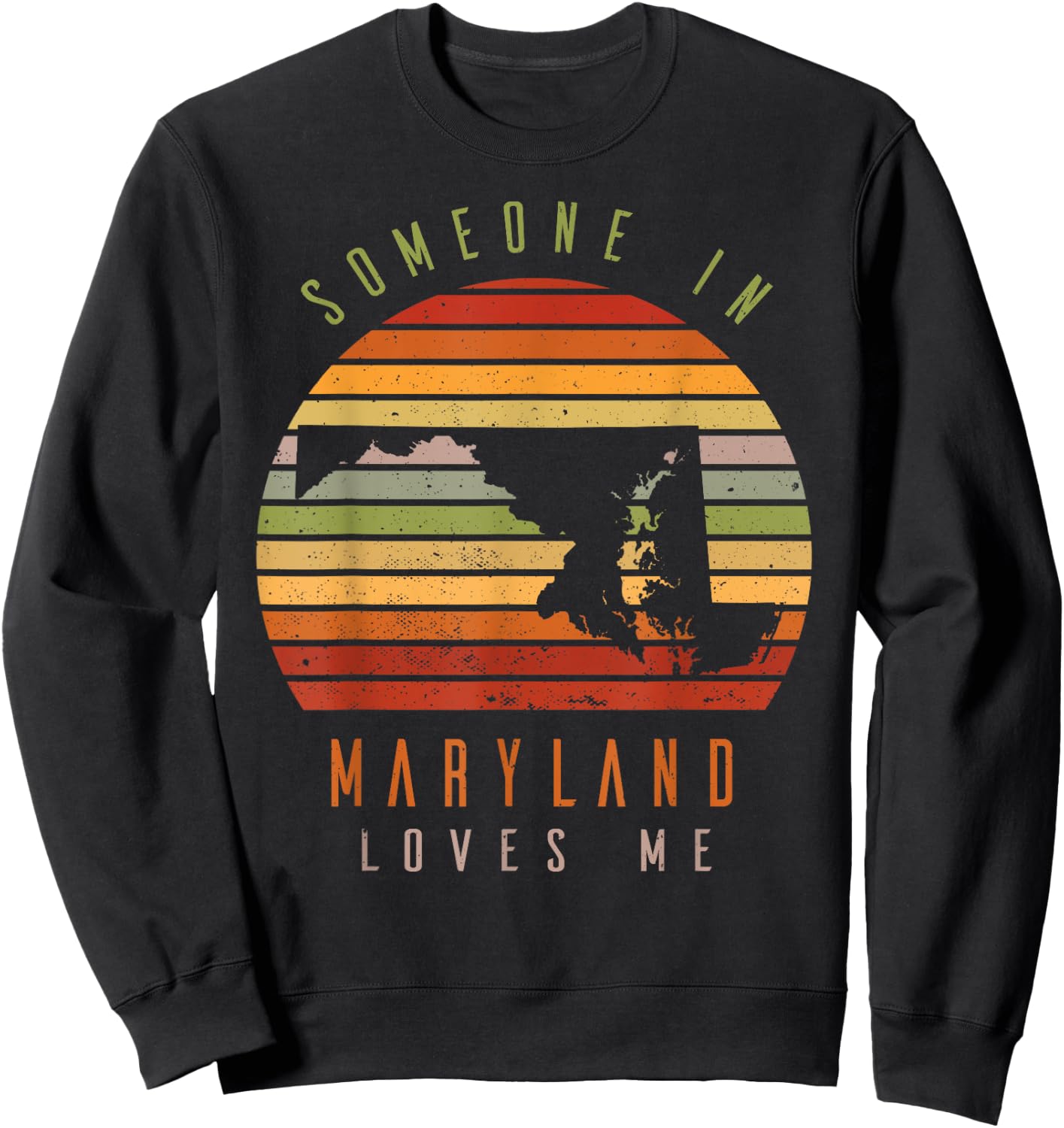 Someone In Maryland Loves Me Vintage State Retro Sweatshirt - Sweatshirt | Black