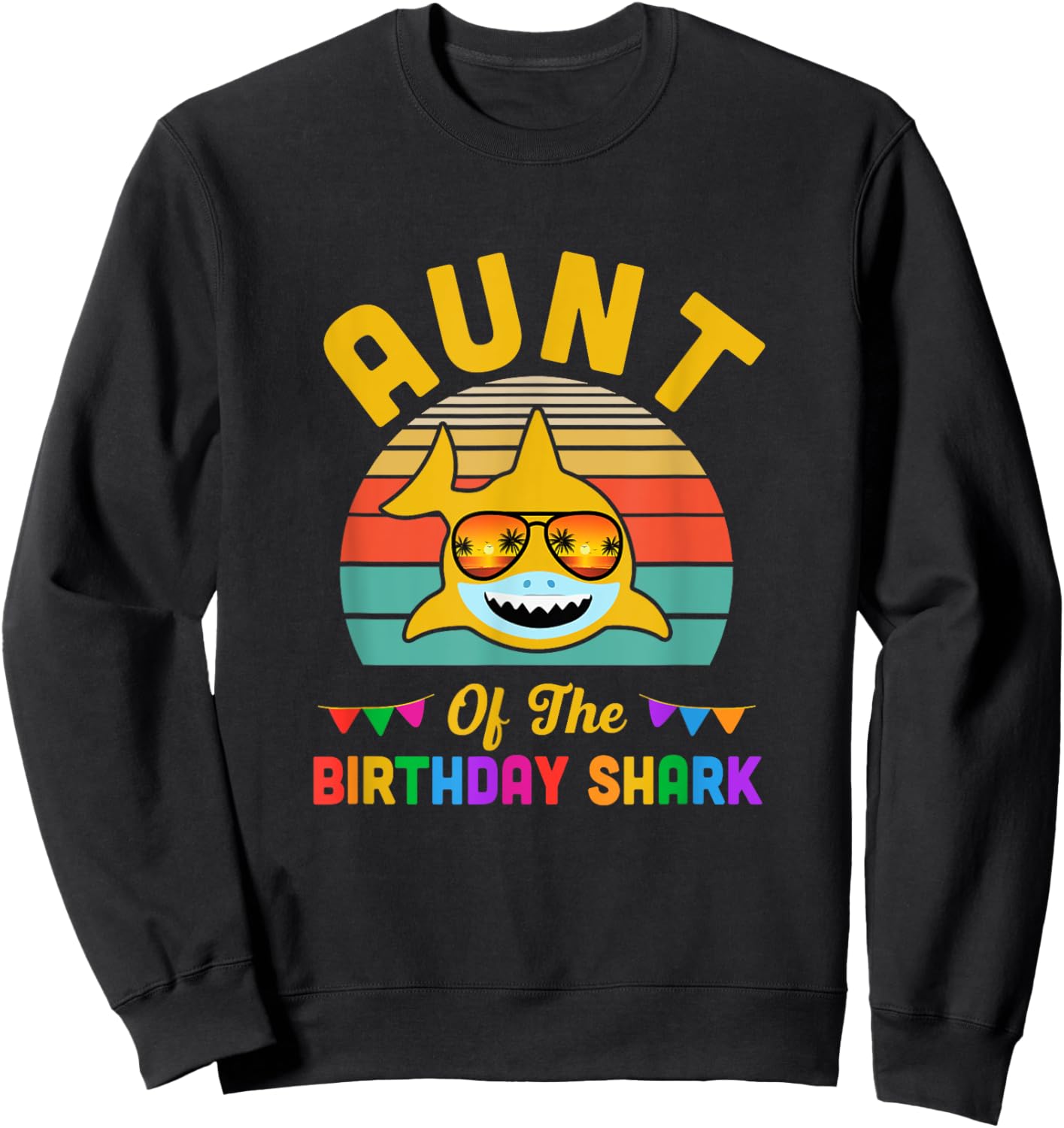 Aunt Of The Shark Birthday Aunt Matching Family Sweatshirt - Sweatshirt | Black