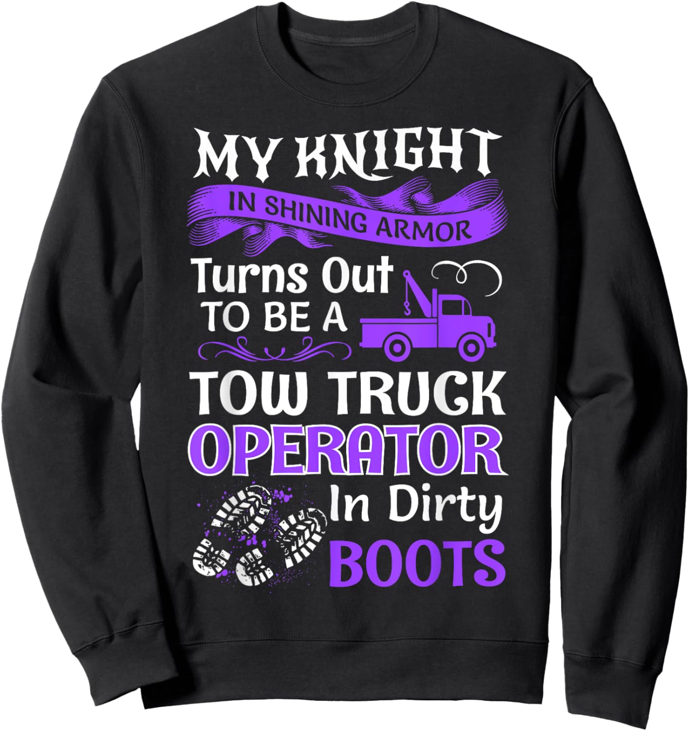 My Knight In Shining Wife Funny Tow Truck Driver Lady Women Sweatshirt - Sweatshirt | Black