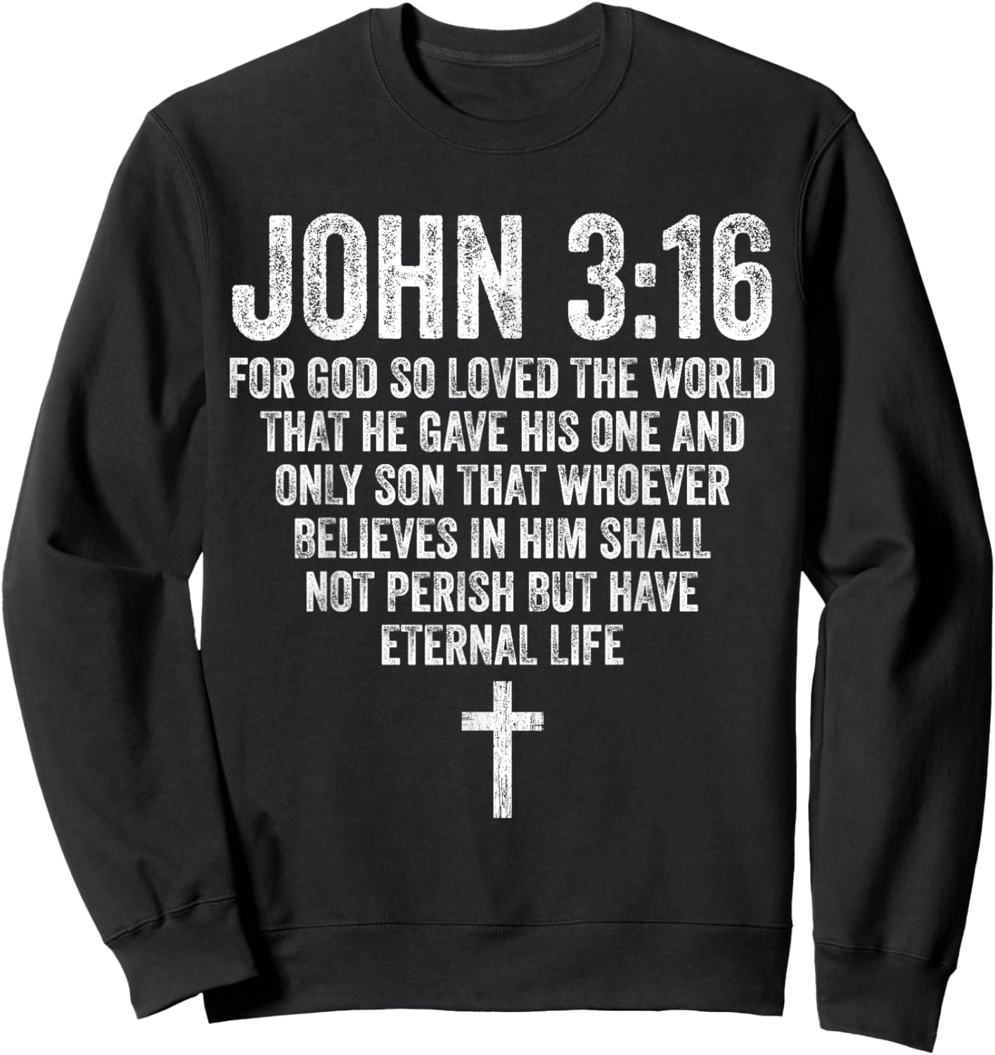 John 3:16 Bible Verse Scripture Christian Religious Jesus Sweatshirt - Sweatshirt | Black