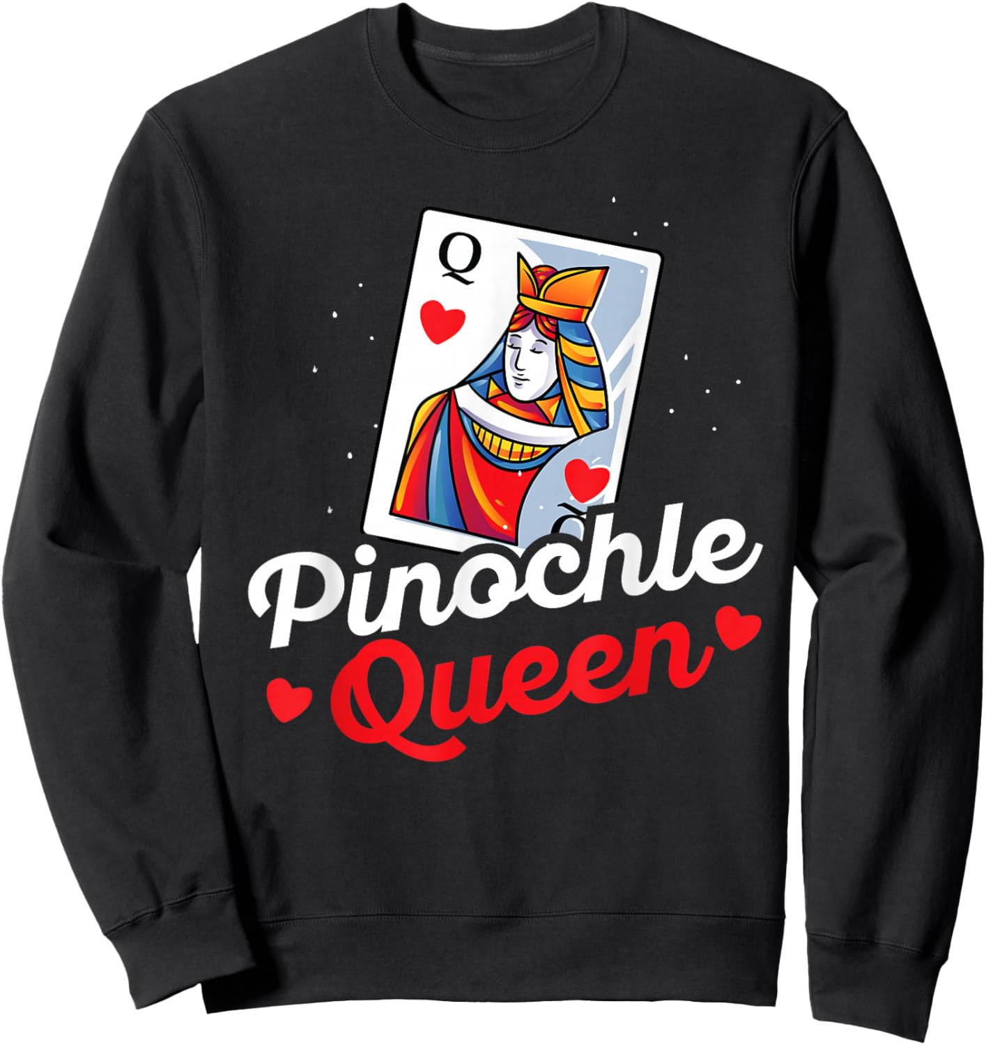 Pinochle Queen Player Gift - Funny Pinochle Card Game Sweatshirt - Sweatshirt | Black