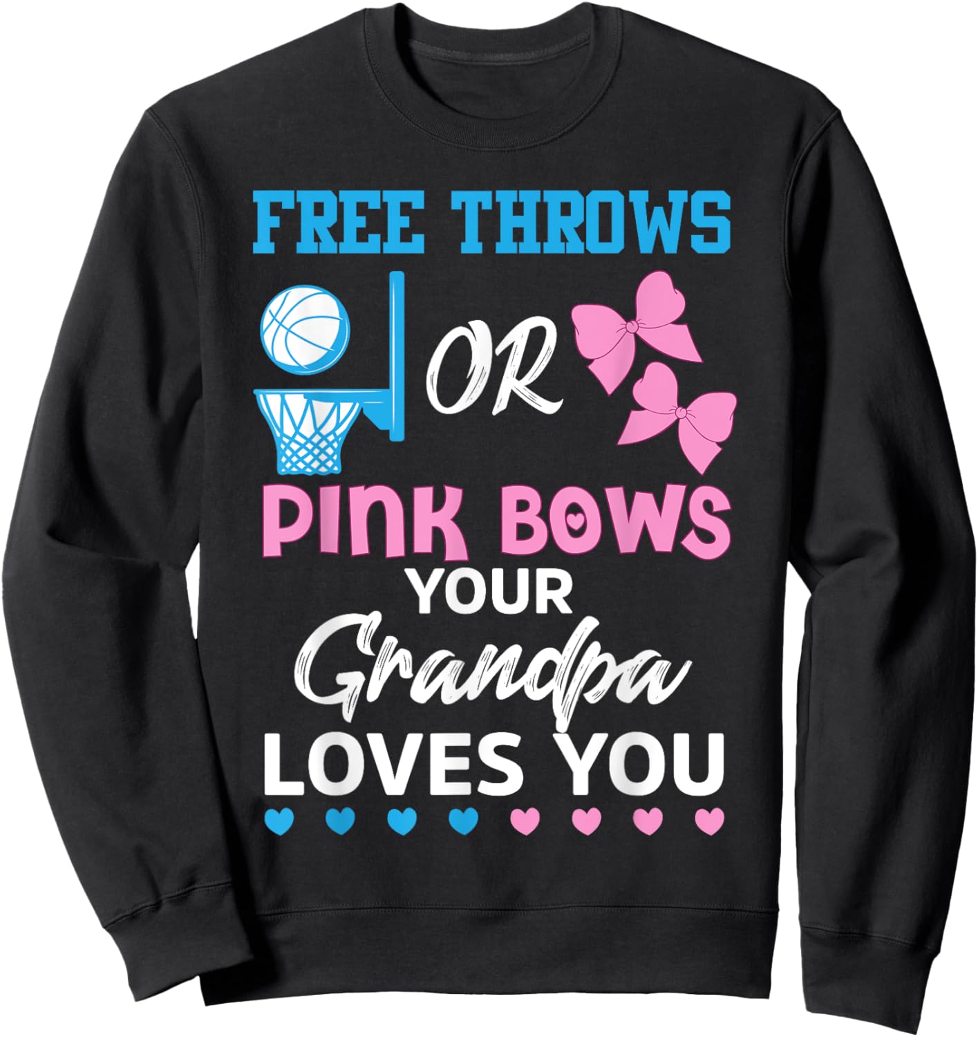 free throws or pink bows Grandpa loves you gender reveal men Sweatshirt - Sweatshirt | Black