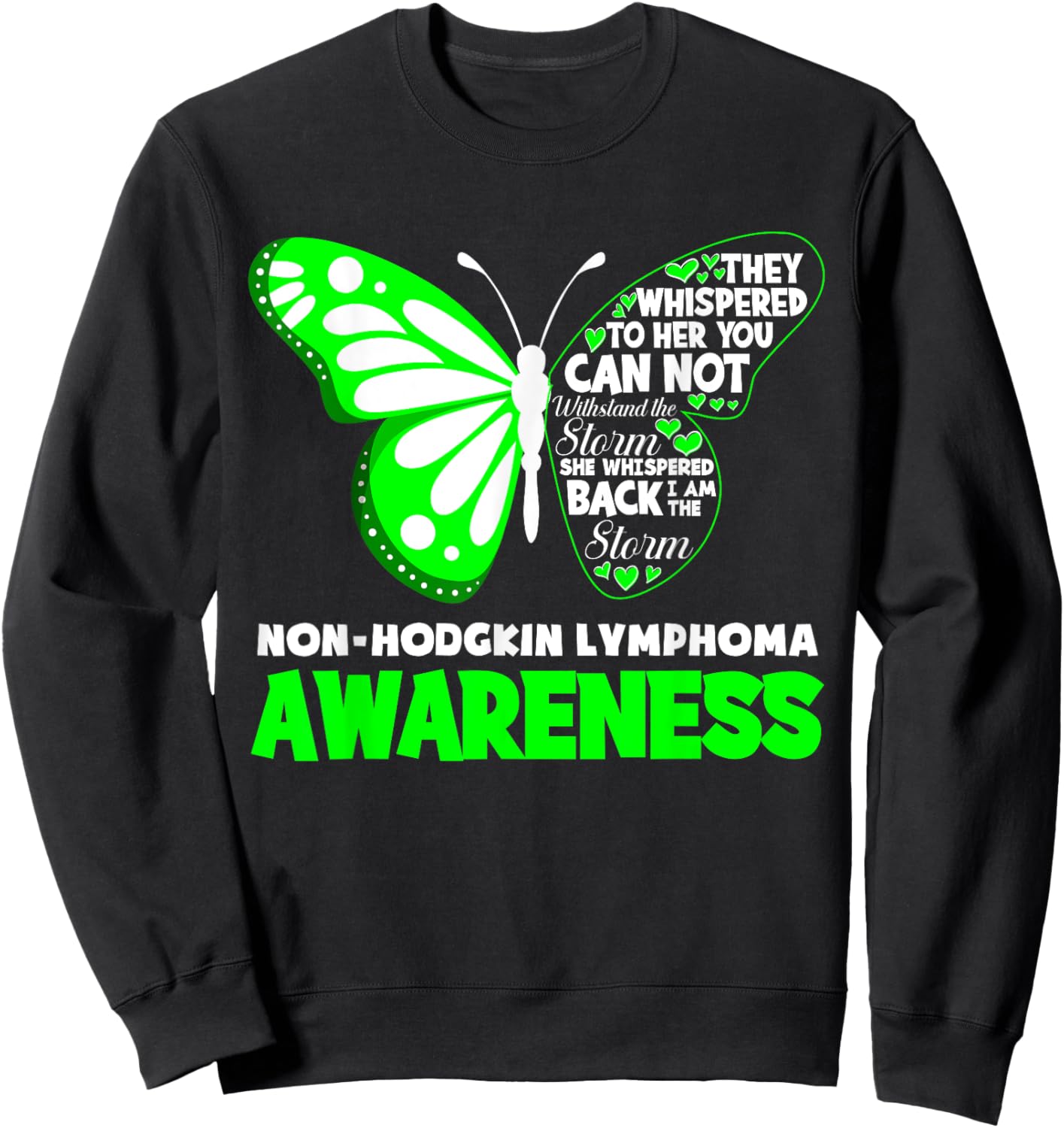 Butterfly I'm The Storm Non-Hodgkin Lymphoma Awareness Sweatshirt - Sweatshirt | Black