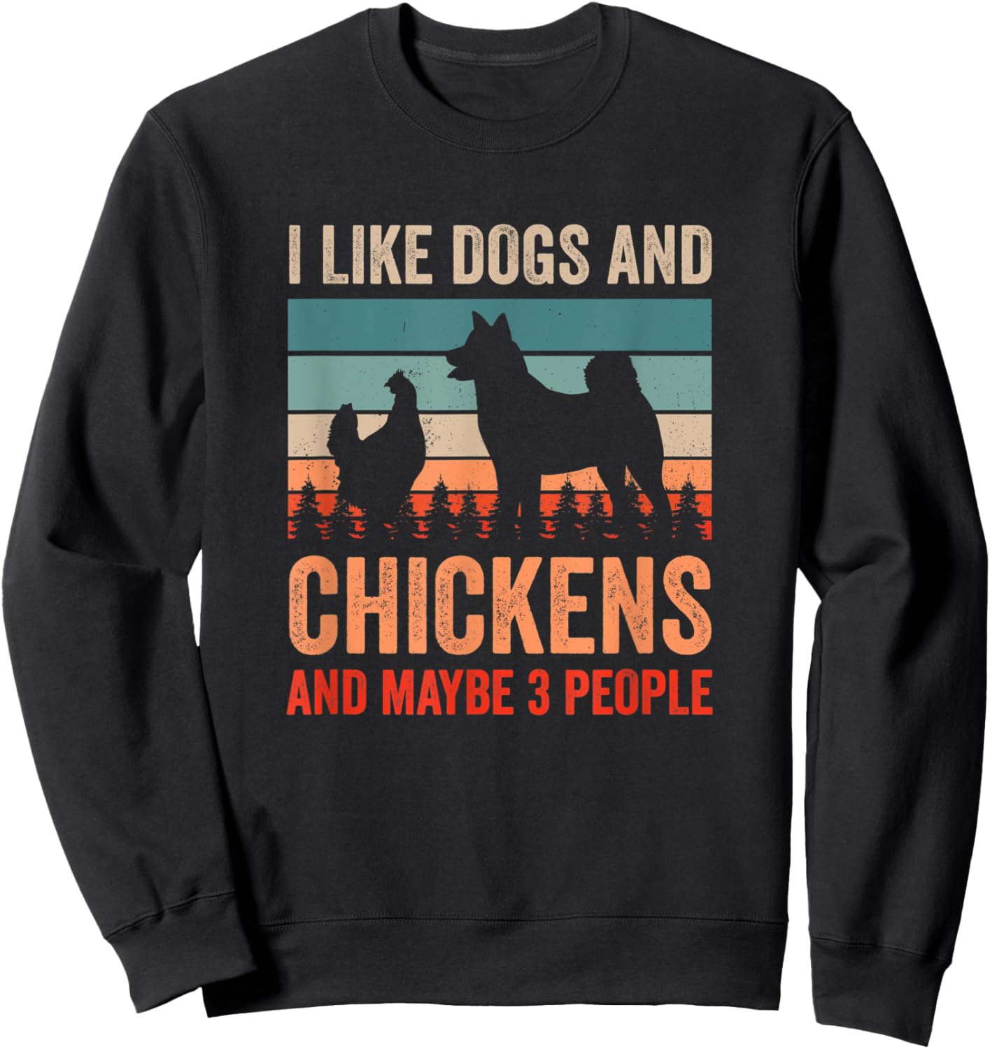 Vintage I Love Dogs And Chicken And Maybe 3 Other People Sweatshirt - Sweatshirt | Black