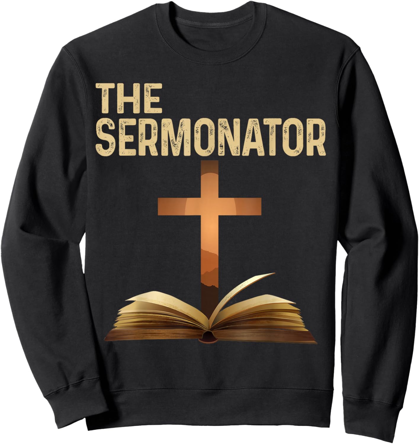 The Sermonator Pastor Appreciation Christian Cross Sweatshirt - Sweatshirt | Black