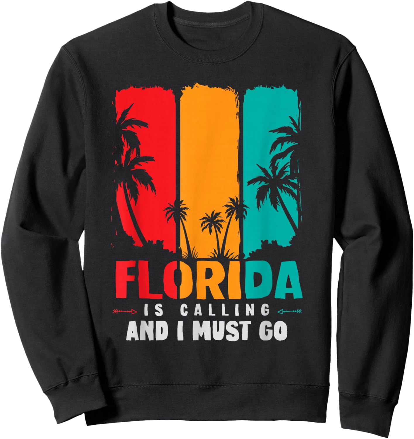 Funny FL State Florida is Calling and I Must Go Florida Sweatshirt - Sweatshirt | Black