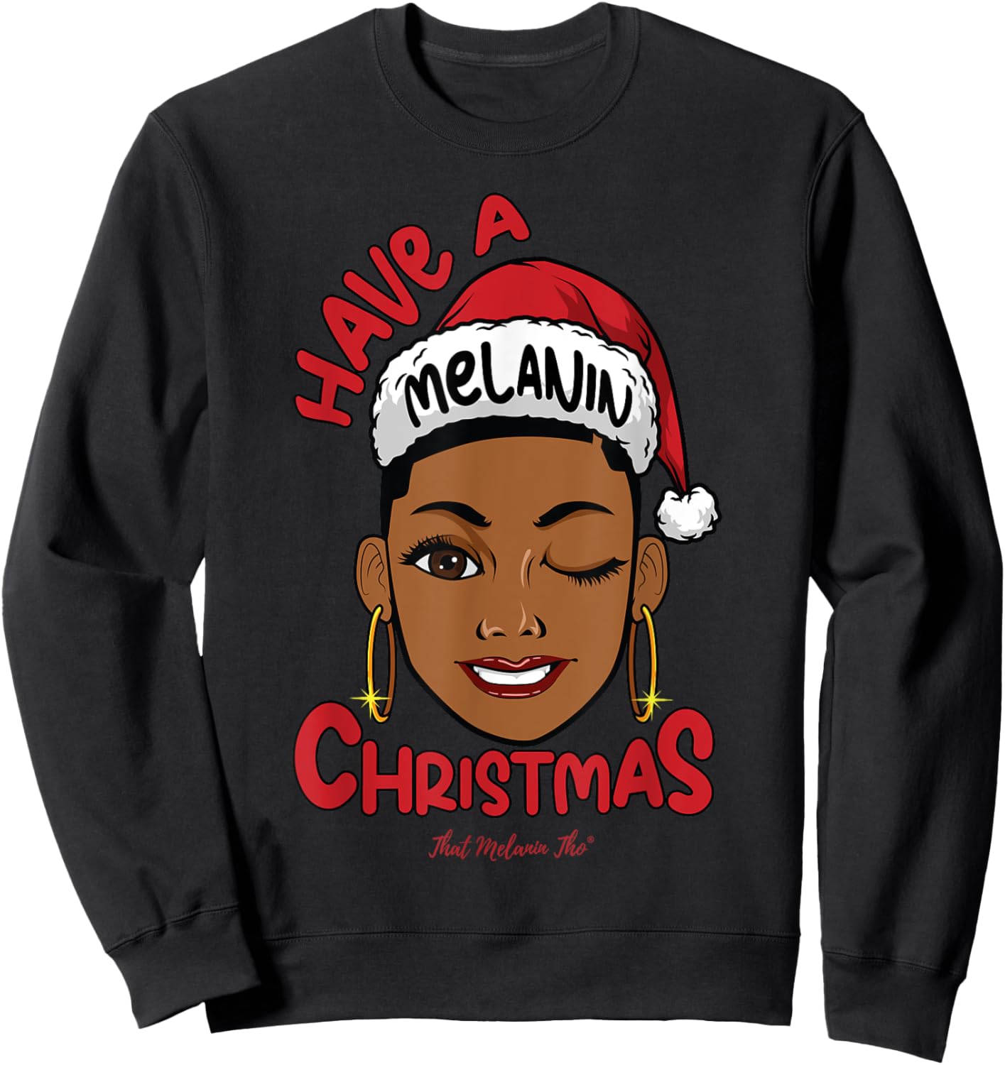 Have A Melanin Christmas Black Mrs. Claus Black Christmas Sweatshirt - Sweatshirt | Black