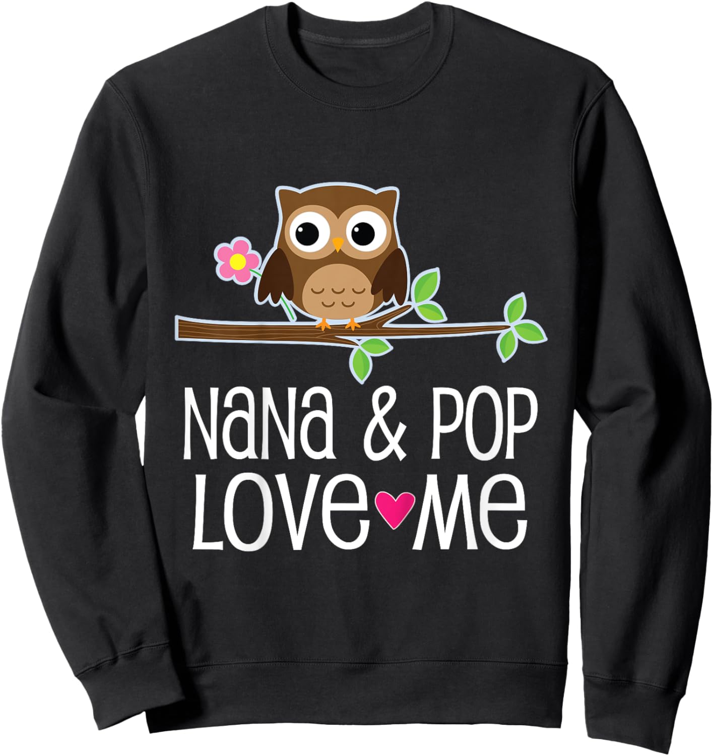 Kids Nana and Pop Love Me Granddaughter Owl Sweatshirt - Sweatshirt | Black