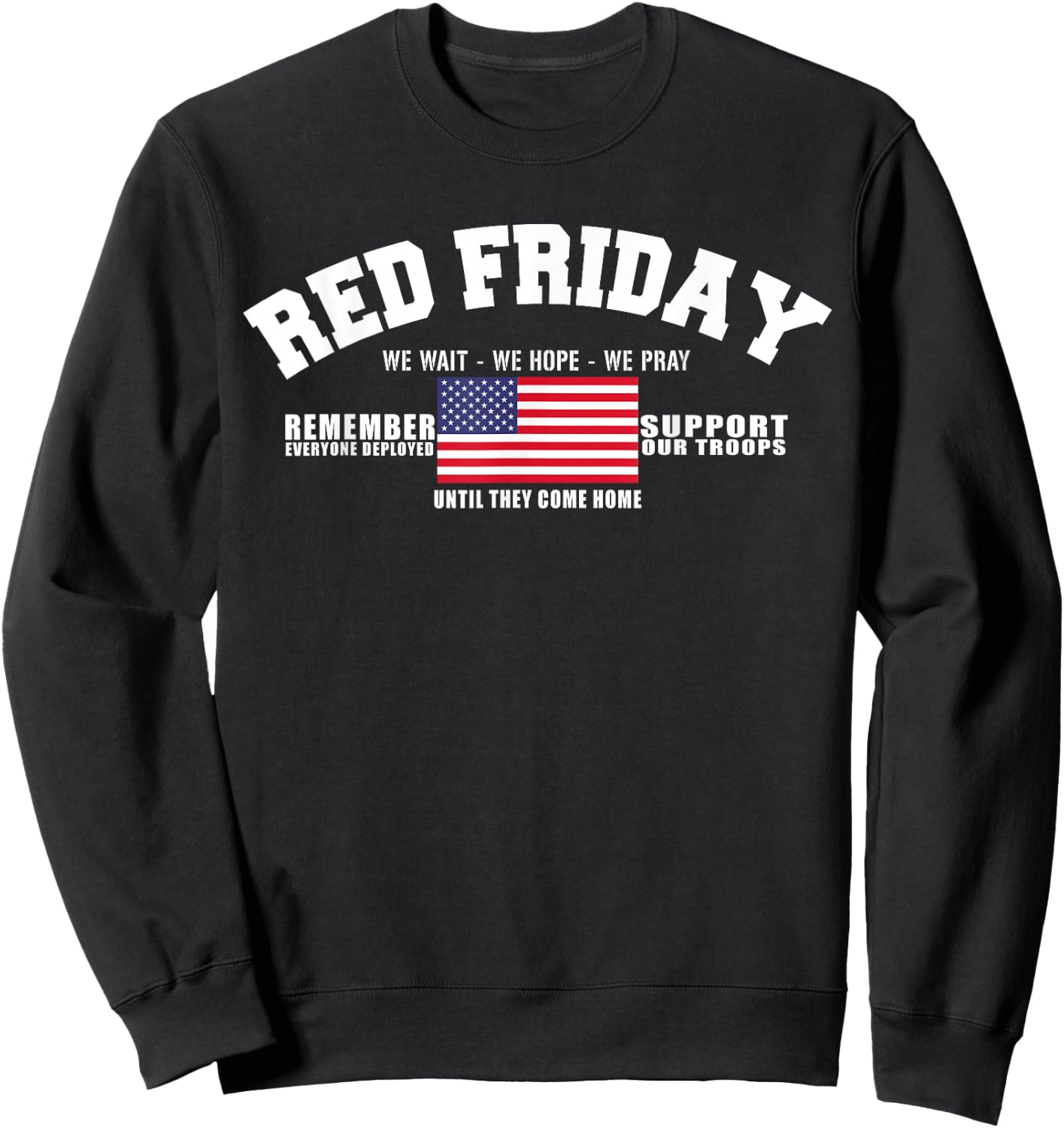 Support Our Troops - US Flag Red Friday Military Sweatshirt - Sweatshirt | Black