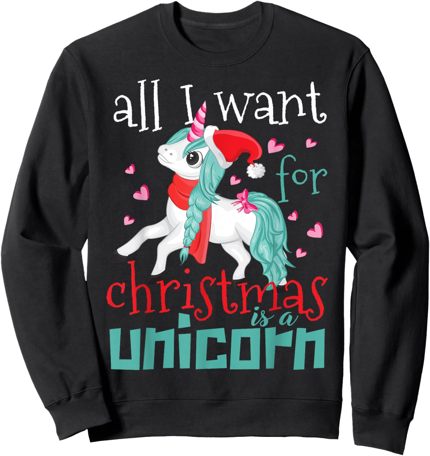 All I want for Christmas is a Unicorn Sweatshirt - Sweatshirt | Black