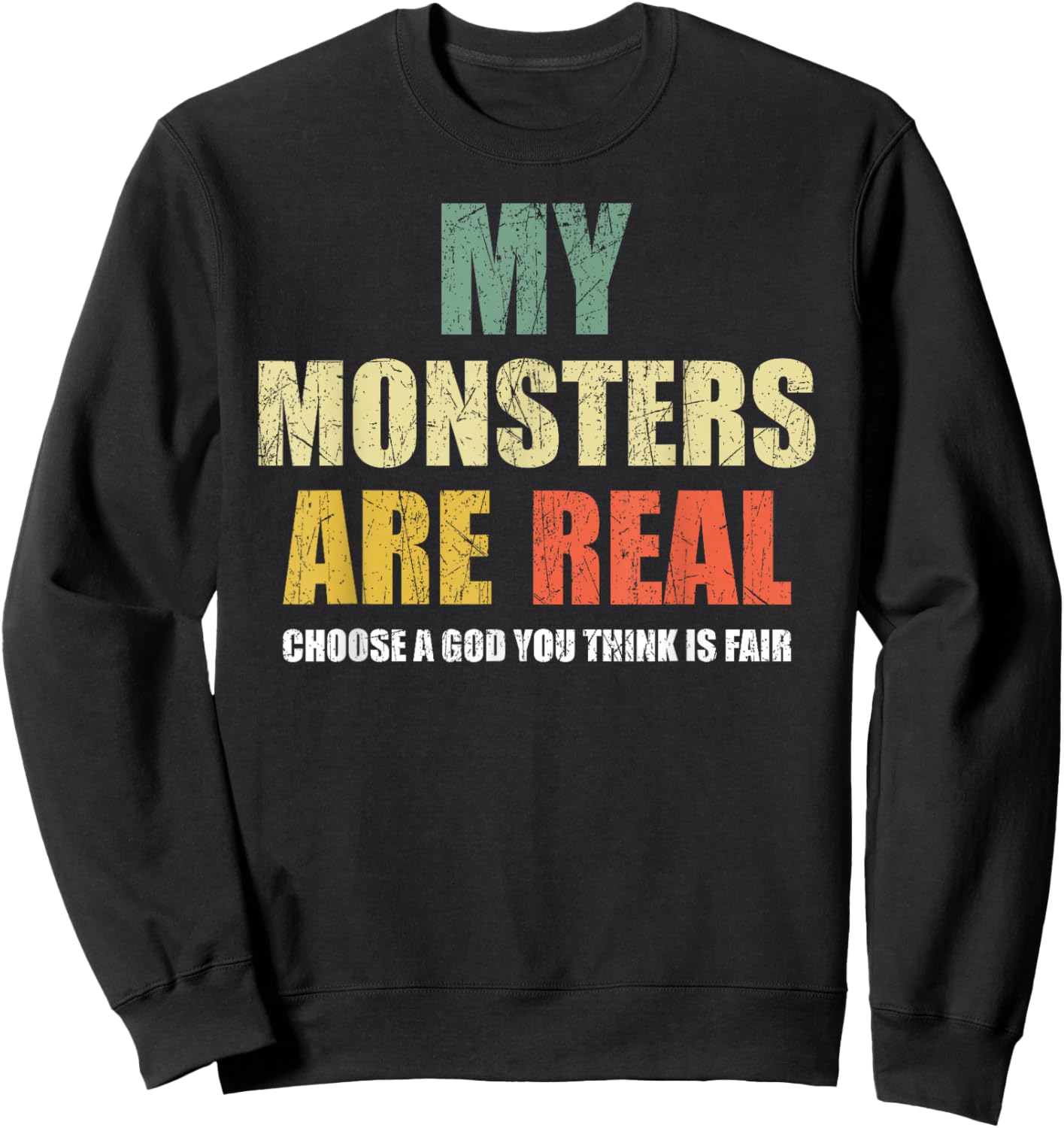 My monsters are real Sweatshirt - Sweatshirt | Black