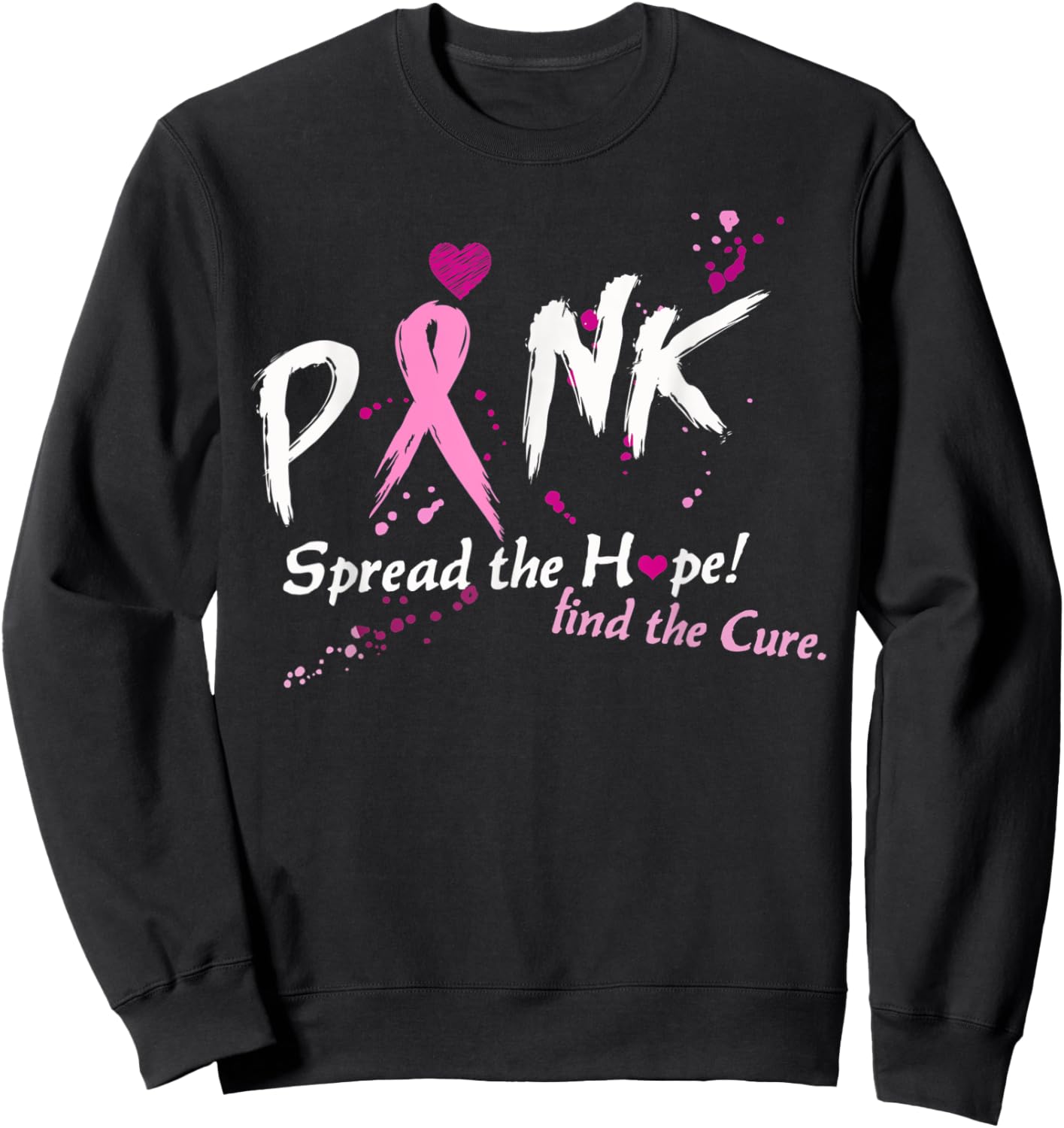 Pink Spread The Hope Find The Cure Breast Cancer Awareness Sweatshirt - Sweatshirt | Black