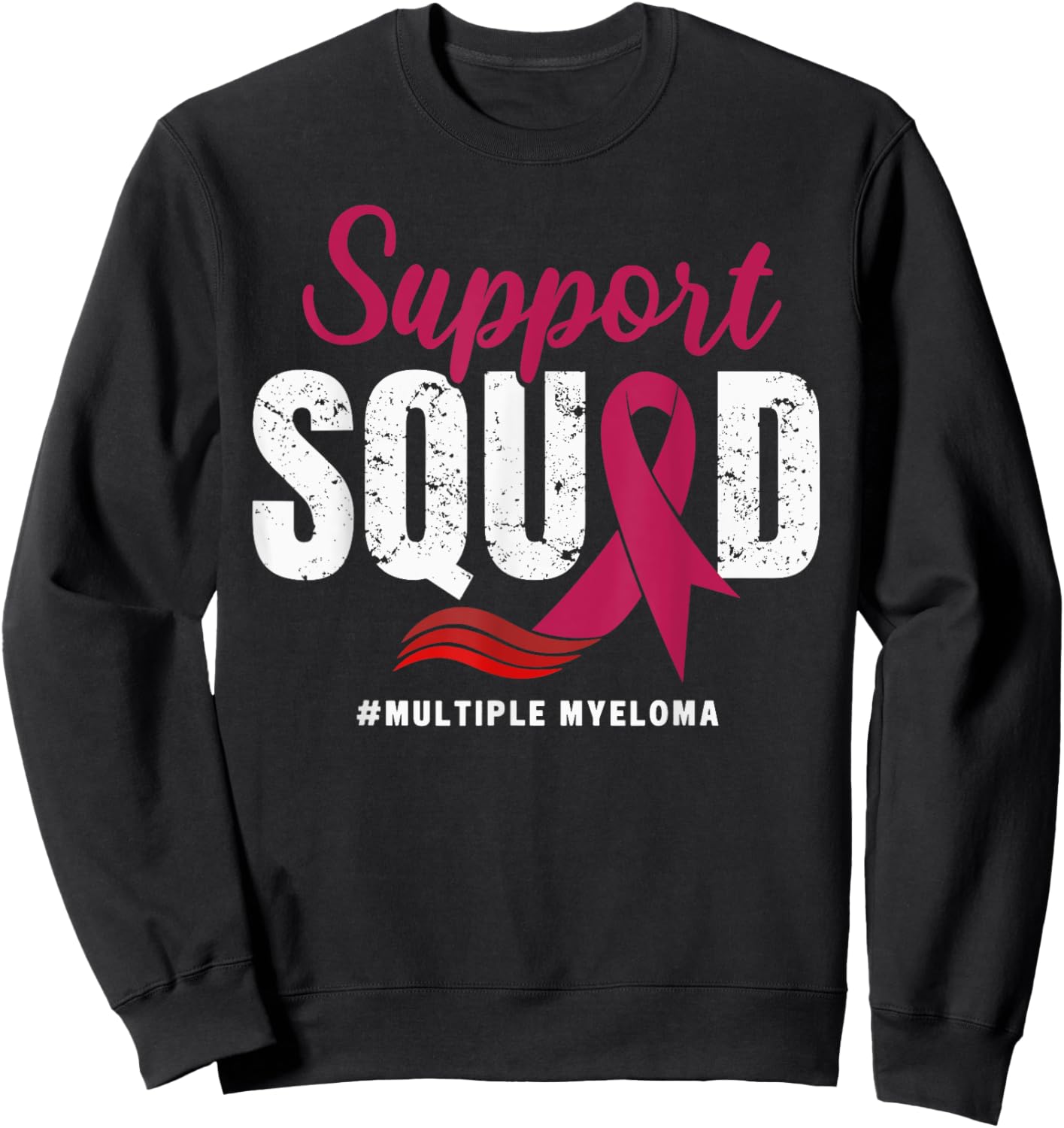 Multiple Myeloma Cancer Support Squad Wear Burgundy Ribbon Sweatshirt - Sweatshirt | Black