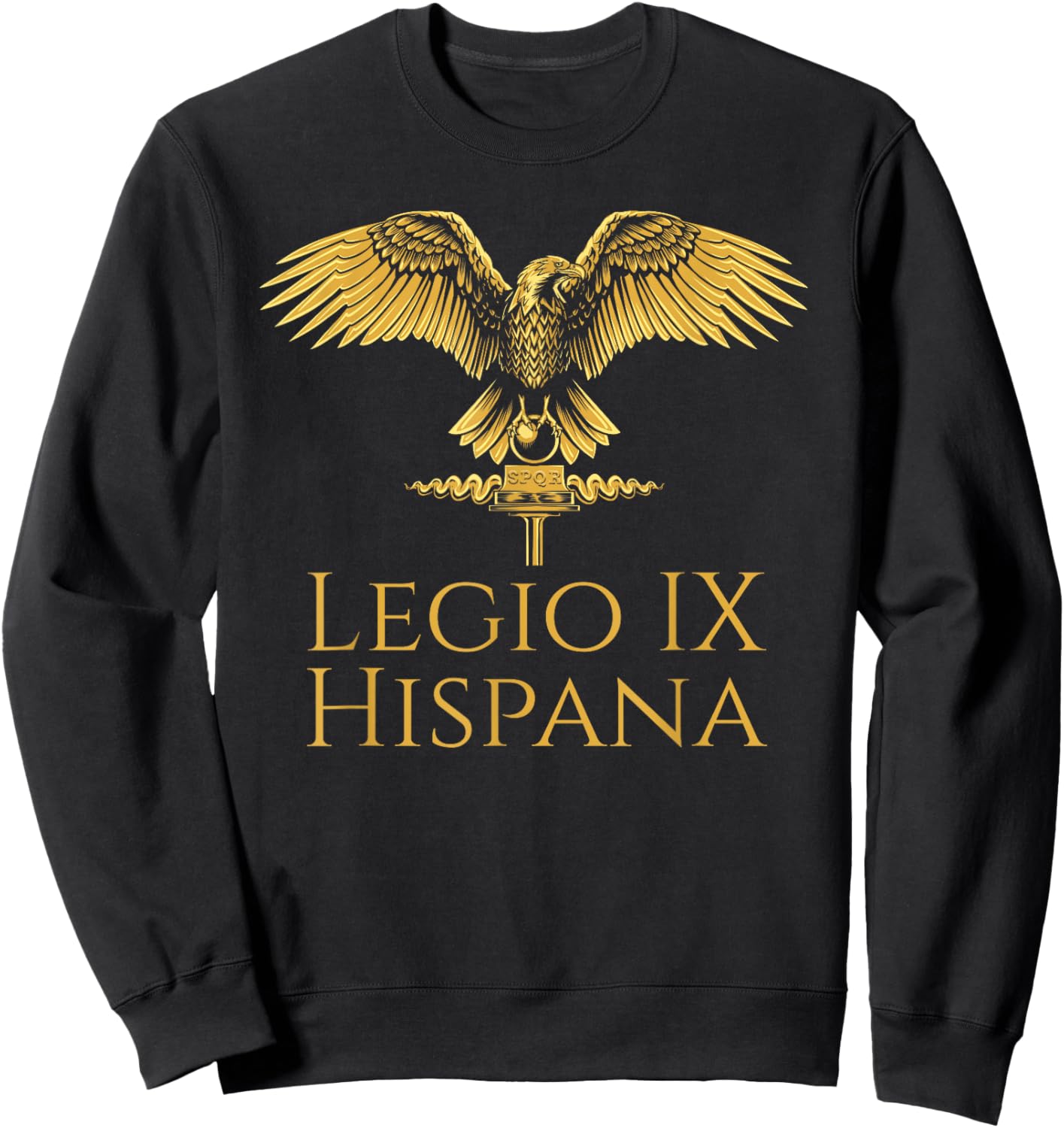 Legio IX Hispana - Ancient Roman Legion - SPQR Aquila Sweatshirt - Sweatshirt | Black