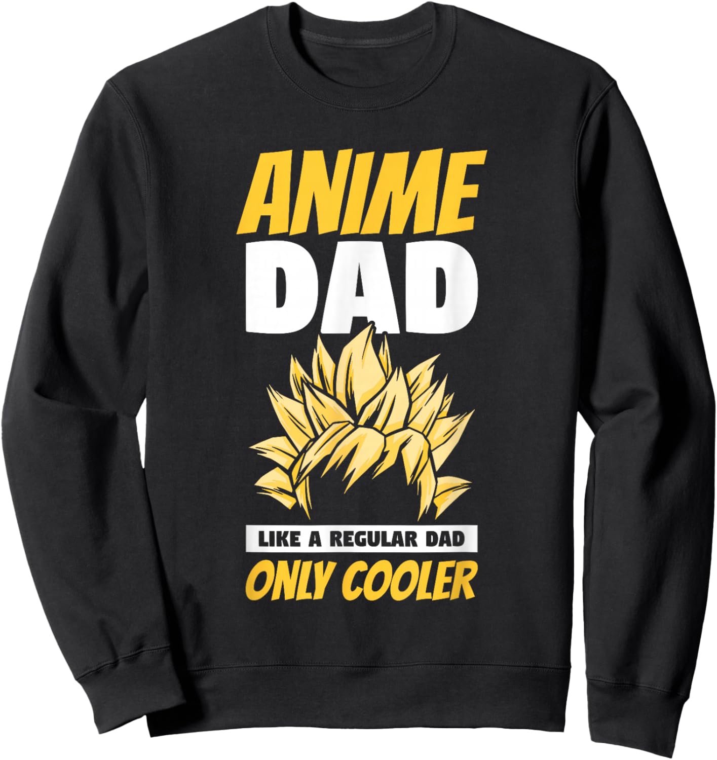 Anime Dad Like A Regular Dad Only Cooler Fathers Day Otaku Sweatshirt - Sweatshirt | Black