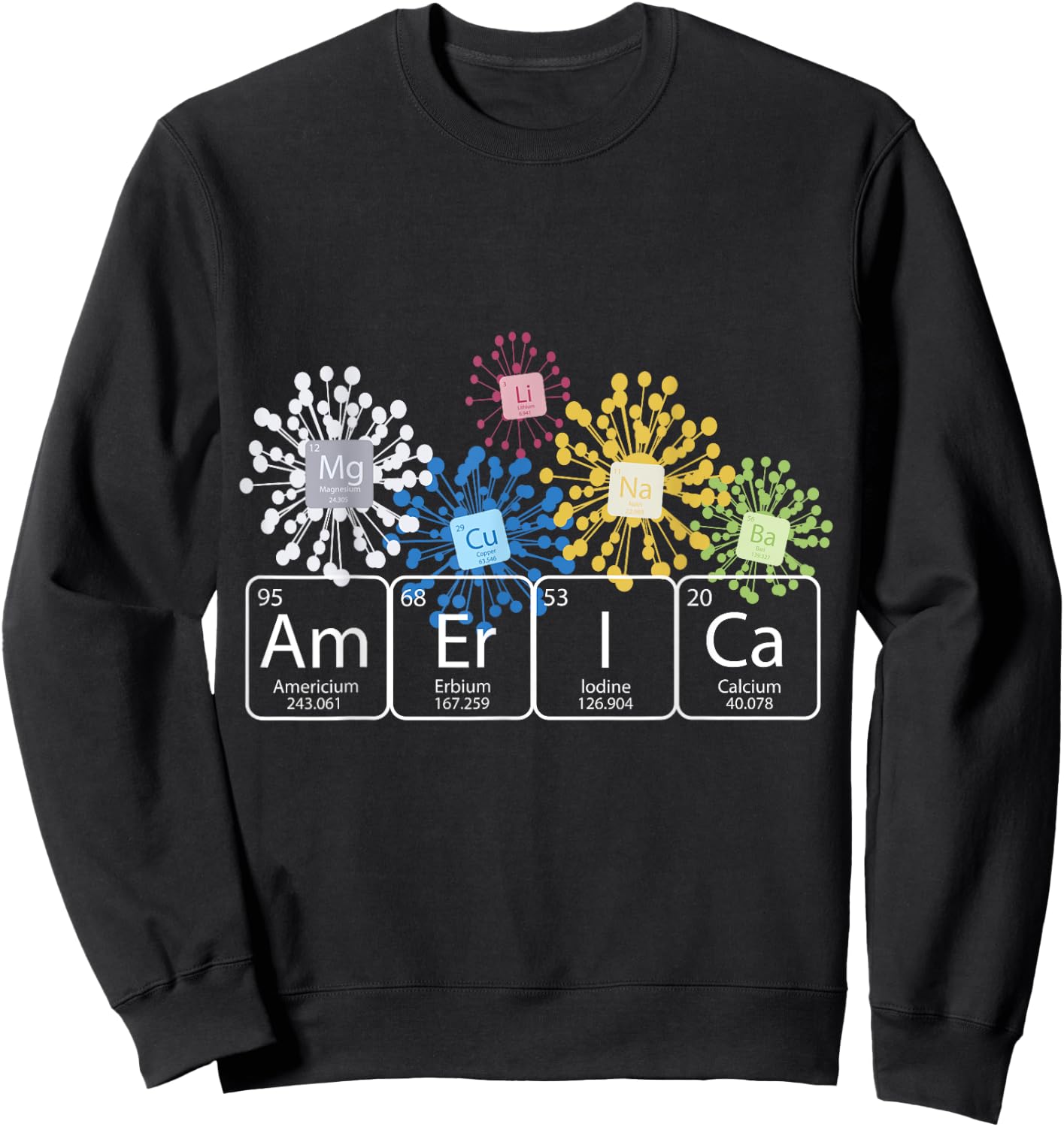 Fireworks Chemistry 4th of July , America Spelled with th Sweatshirt - Sweatshirt | Black